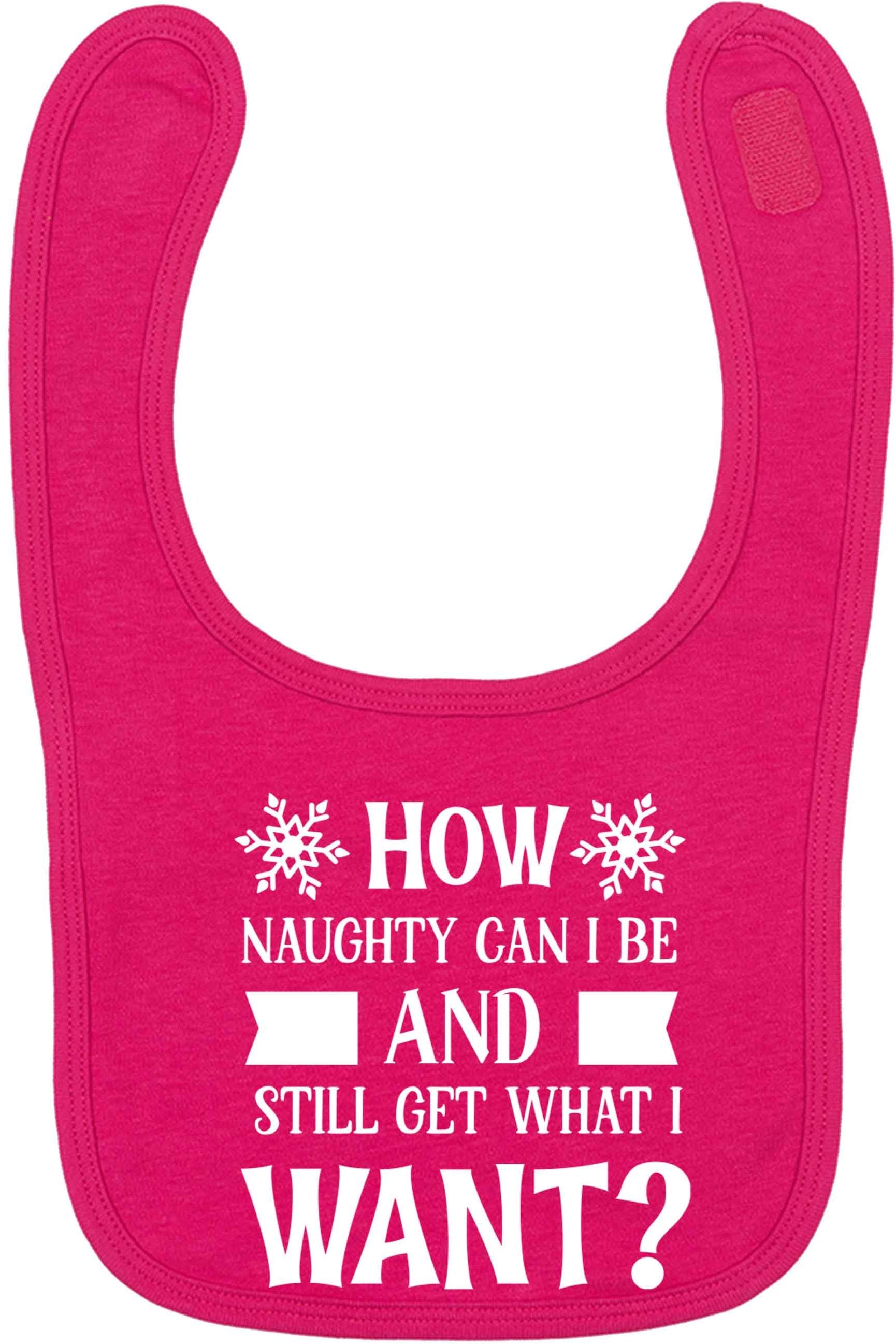 How naughty can I be and still get what I want? dark pink baby bib