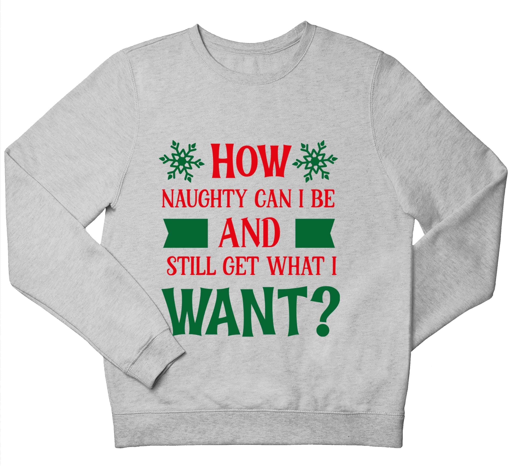 How naughty can I be and still get what I want? children's grey sweater 12-13 Years