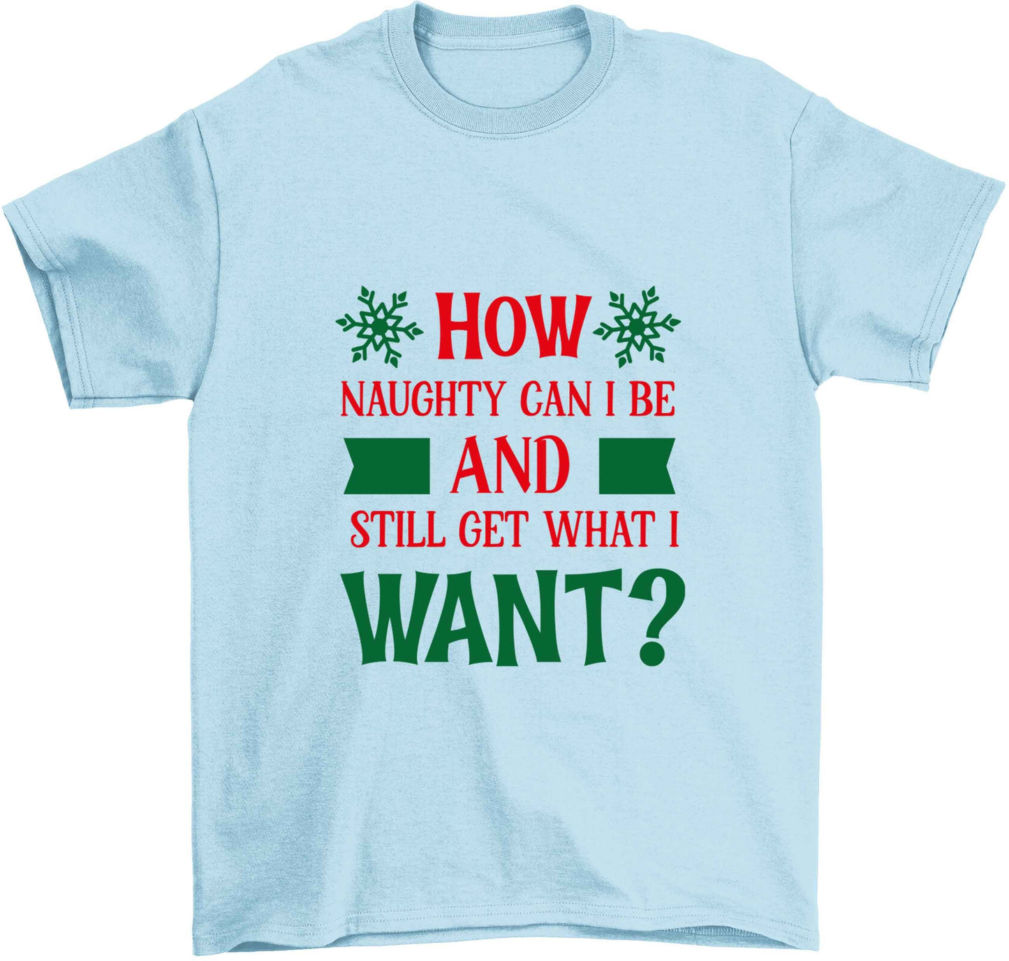 How naughty can I be and still get what I want? Children's light blue Tshirt 12-13 Years