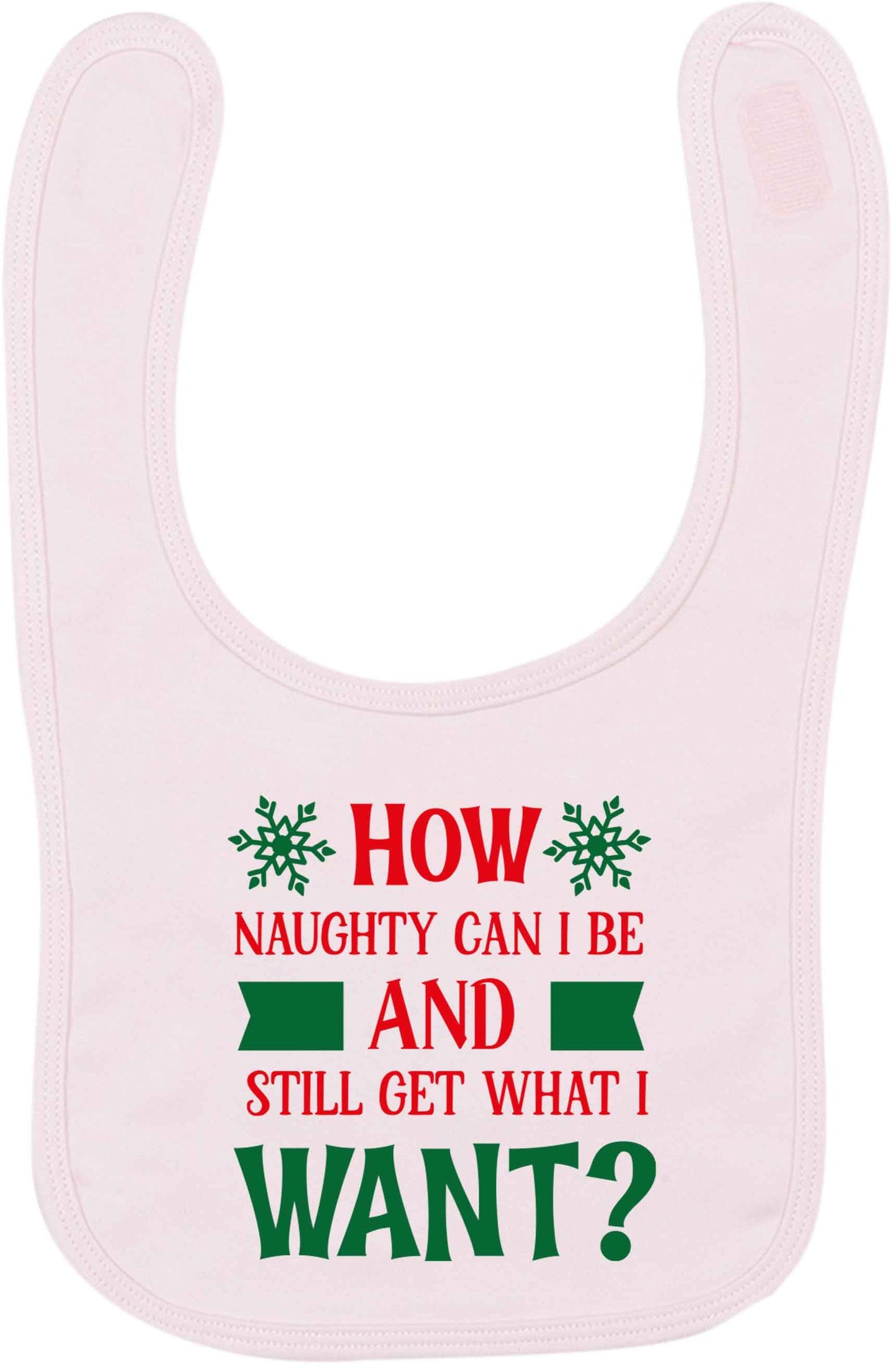How naughty can I be and still get what I want? pale pink baby bib