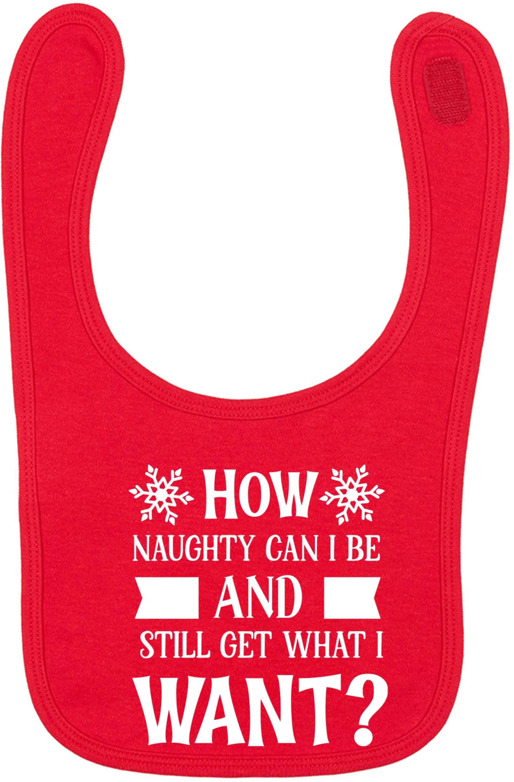 How naughty can I be and still get what I want? red baby bib