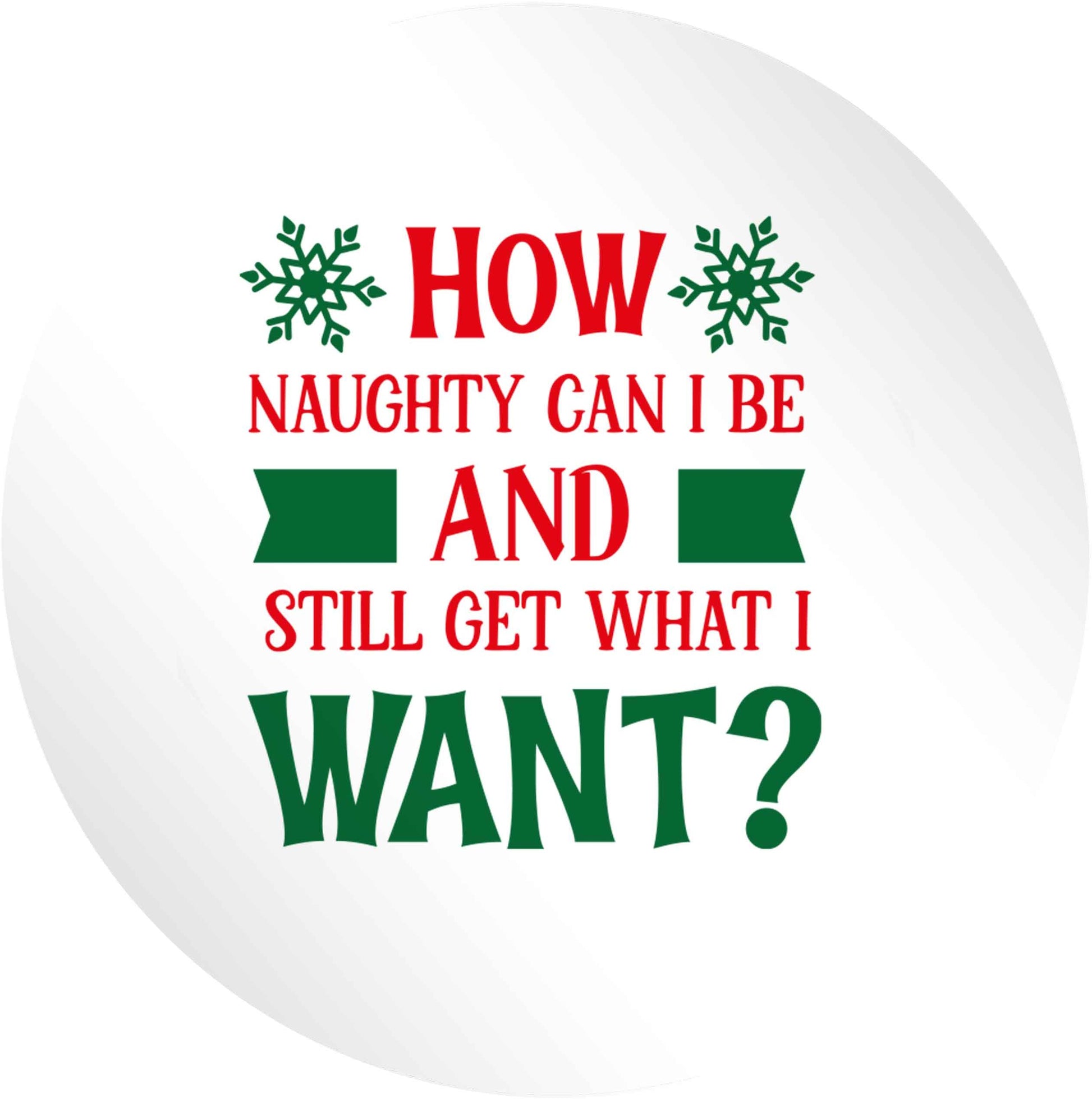 How naughty can I be and still get what I want? 24 @ 45mm matt circle stickers