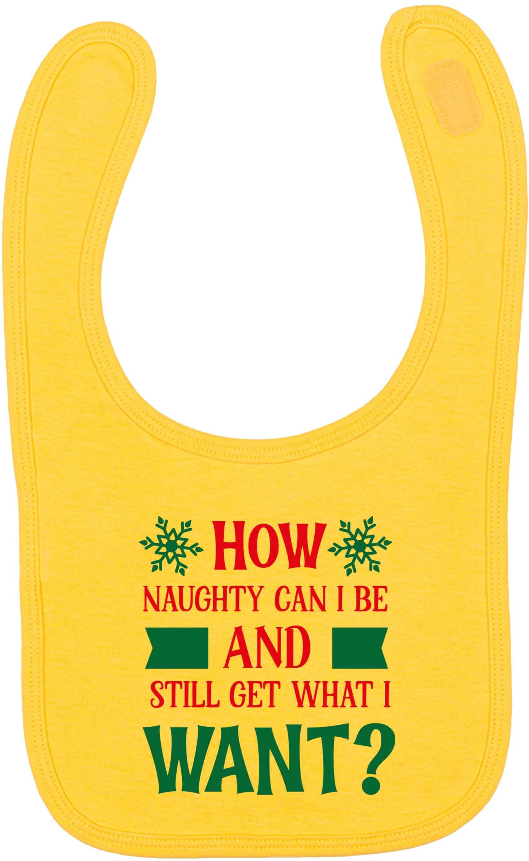 How naughty can I be and still get what I want? yellow baby bib