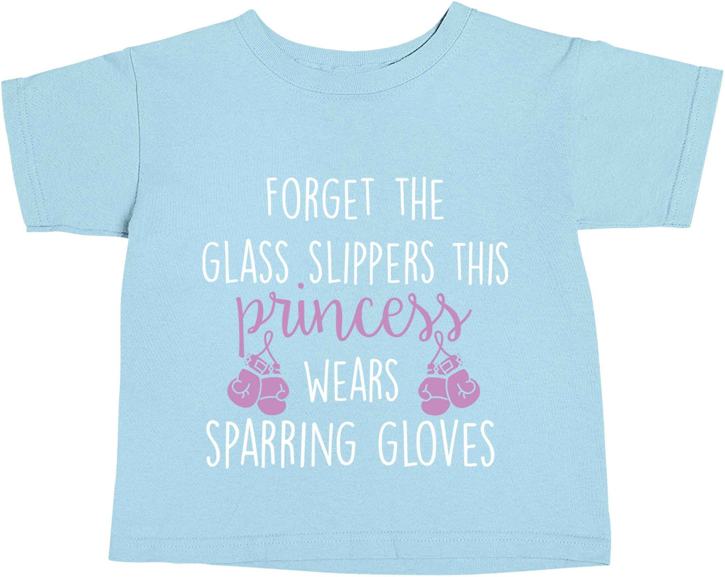 Forget the glass slippers this princess wears sparring gloves light blue baby toddler Tshirt 2 Years