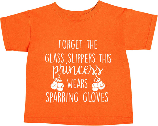 Forget the glass slippers this princess wears sparring gloves orange baby toddler Tshirt 2 Years