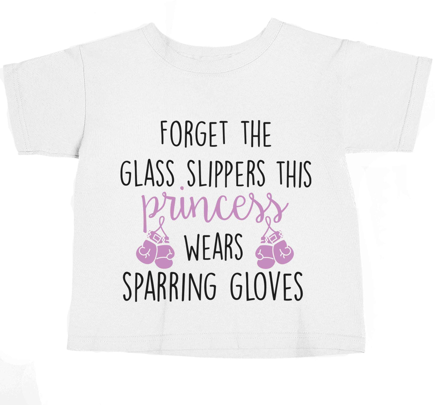 Forget the glass slippers this princess wears sparring gloves baby toddler Tshirt 2 Years