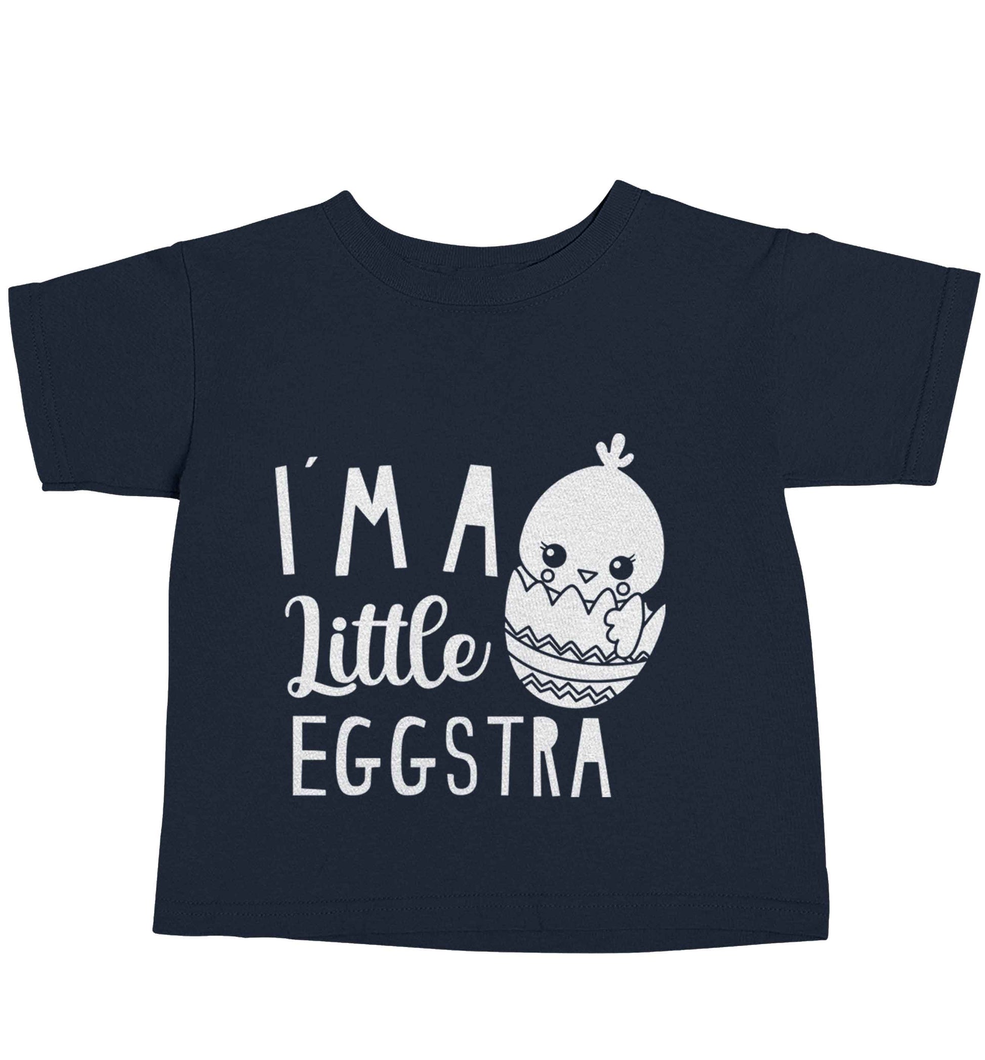 I'm a little eggstra navy baby toddler Tshirt 2 Years