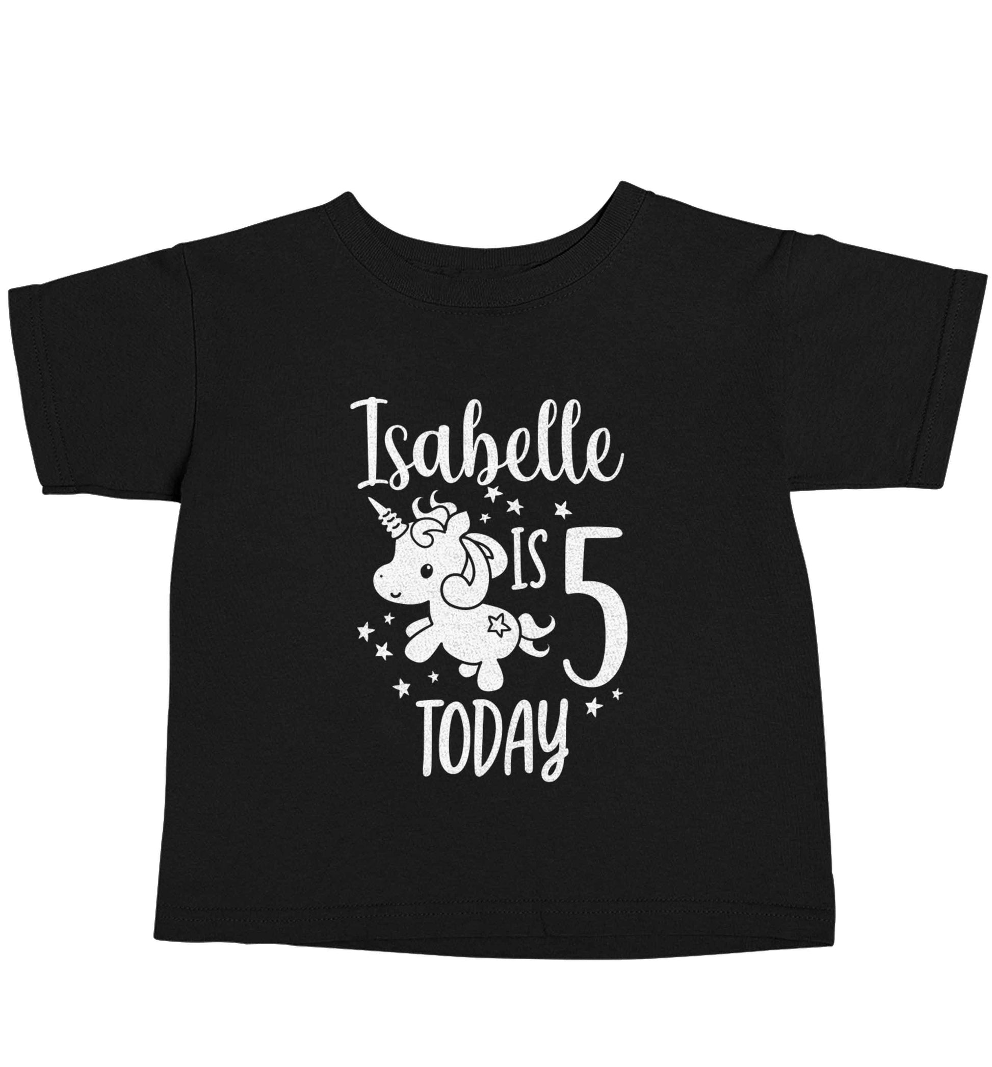 Today I am - Personalise with any name or age! Birthday unicorn Black baby toddler Tshirt 2 years