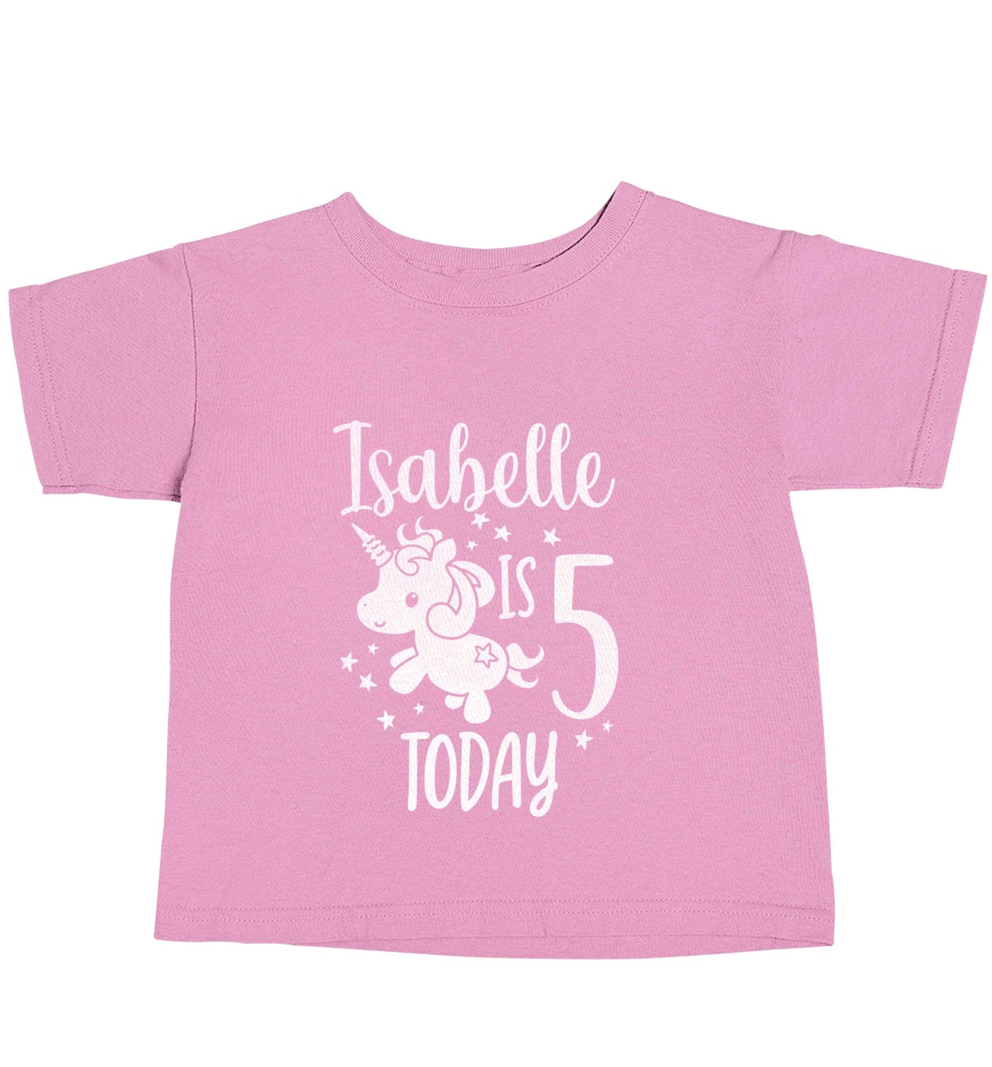 Today I am - Personalise with any name or age! Birthday unicorn light pink baby toddler Tshirt 2 Years