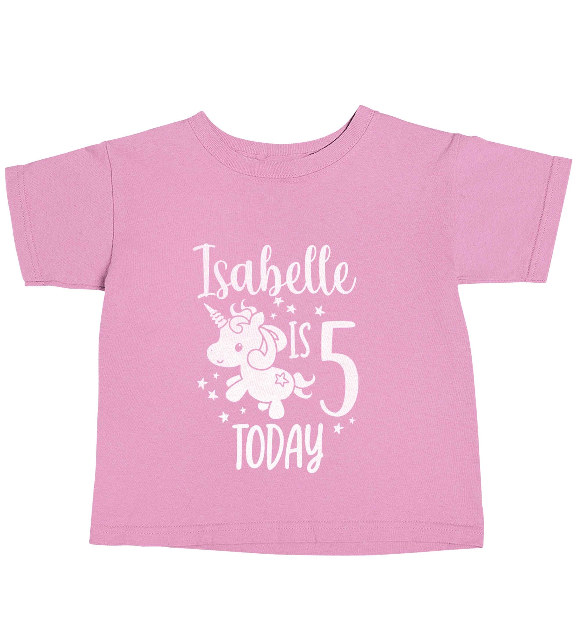 Today I am - Personalise with any name or age! Birthday unicorn light pink baby toddler Tshirt 2 Years