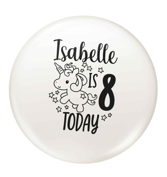 Today I am - Personalise with any name or age! Birthday unicorn small 25mm Pin badge
