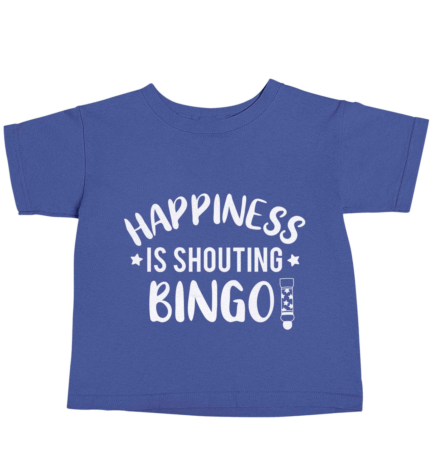Happiness is shouting bingo! blue baby toddler Tshirt 2 Years