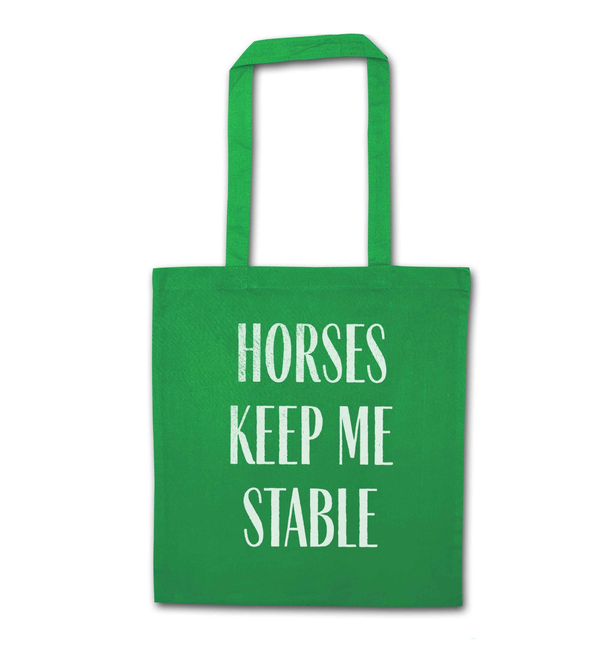 Horses keep me stable green tote bag