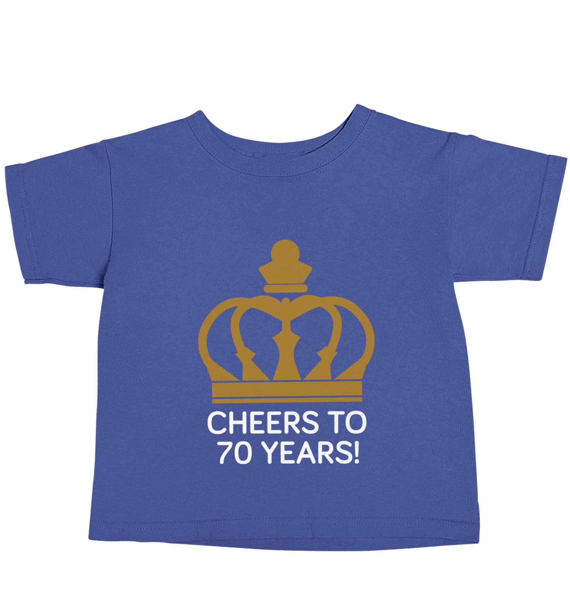 Cheers to 70 years! blue baby toddler Tshirt 2 Years