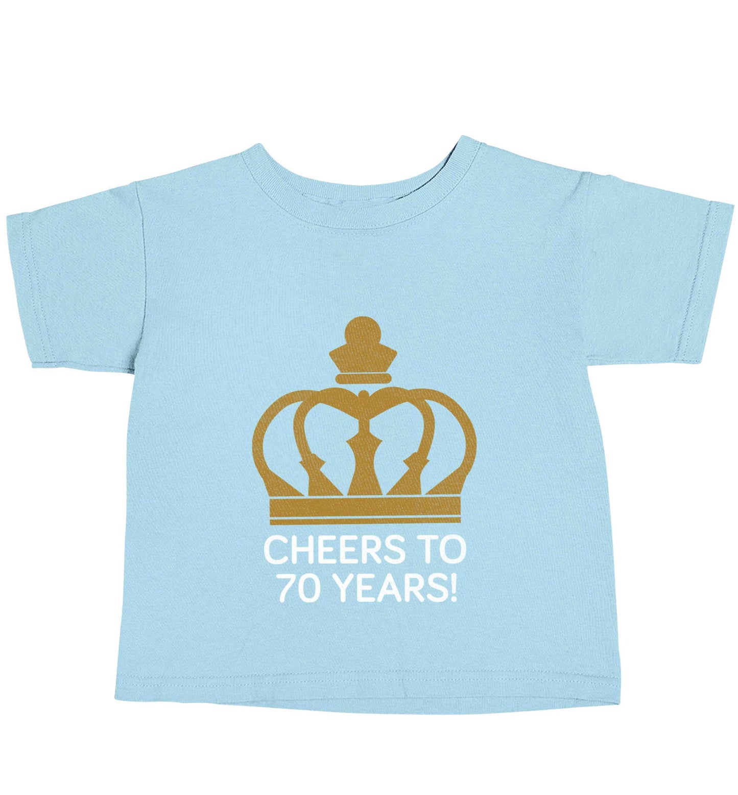 Cheers to 70 years! light blue baby toddler Tshirt 2 Years