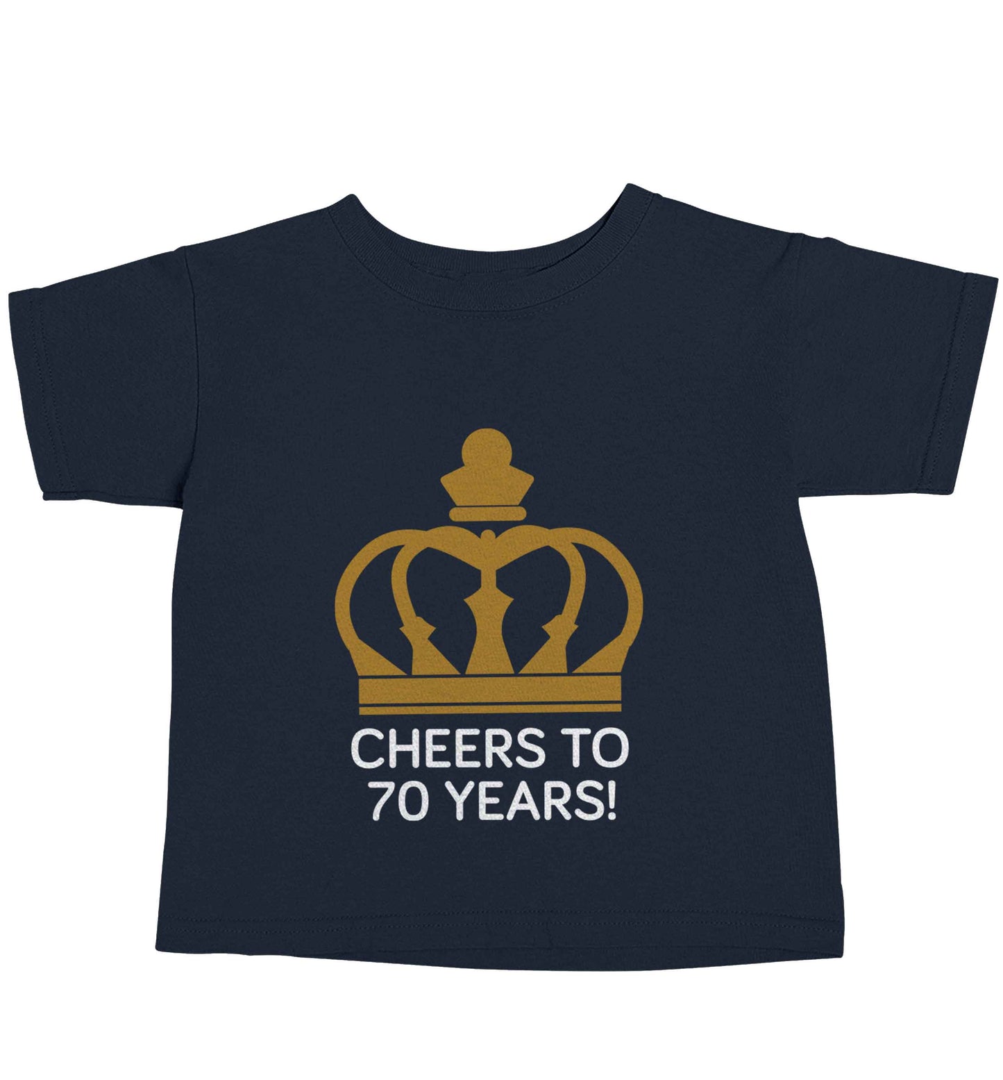 Cheers to 70 years! navy baby toddler Tshirt 2 Years