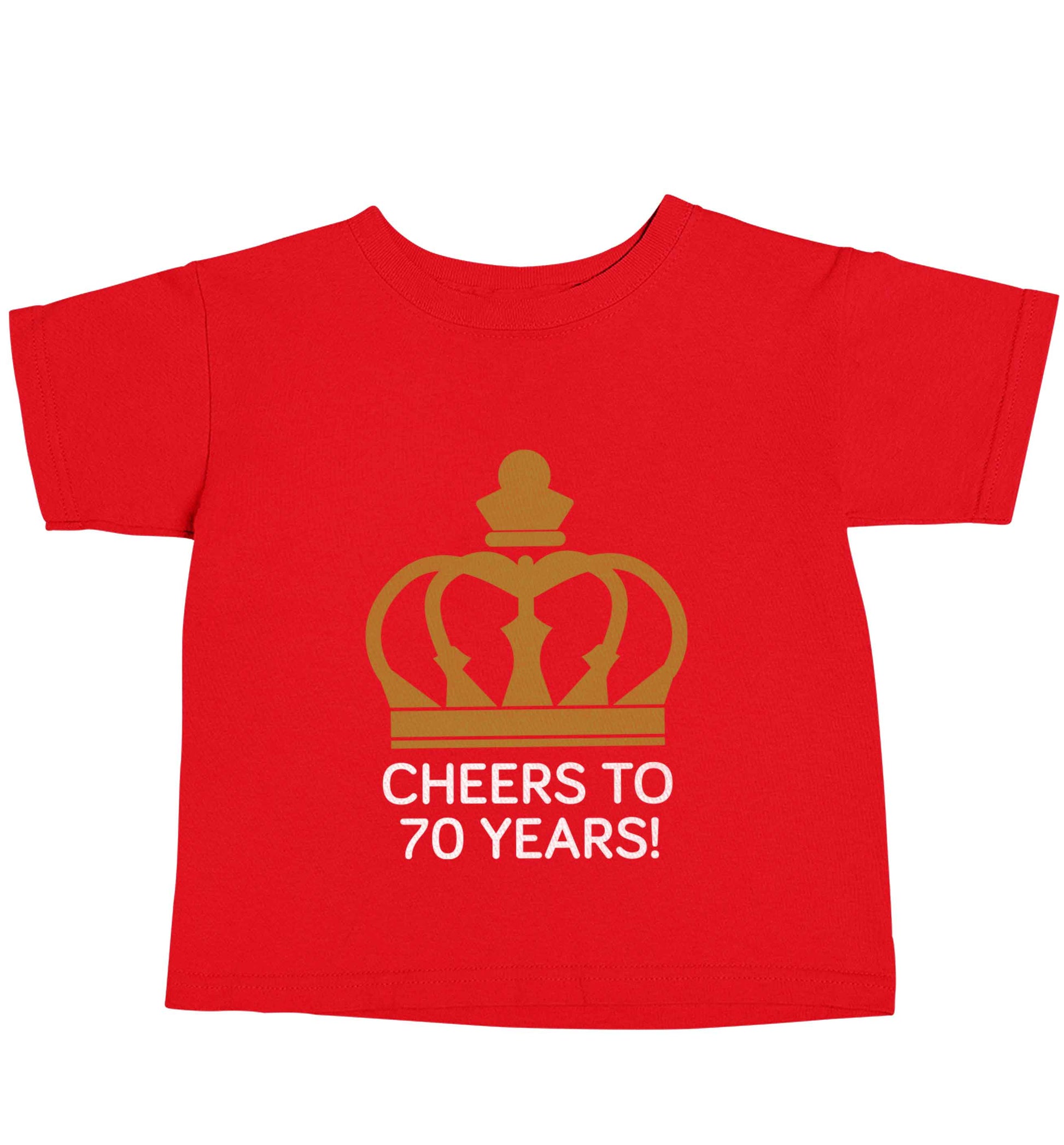 Cheers to 70 years! red baby toddler Tshirt 2 Years