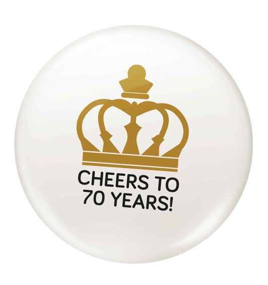 Cheers to 70 years! small 25mm Pin badge