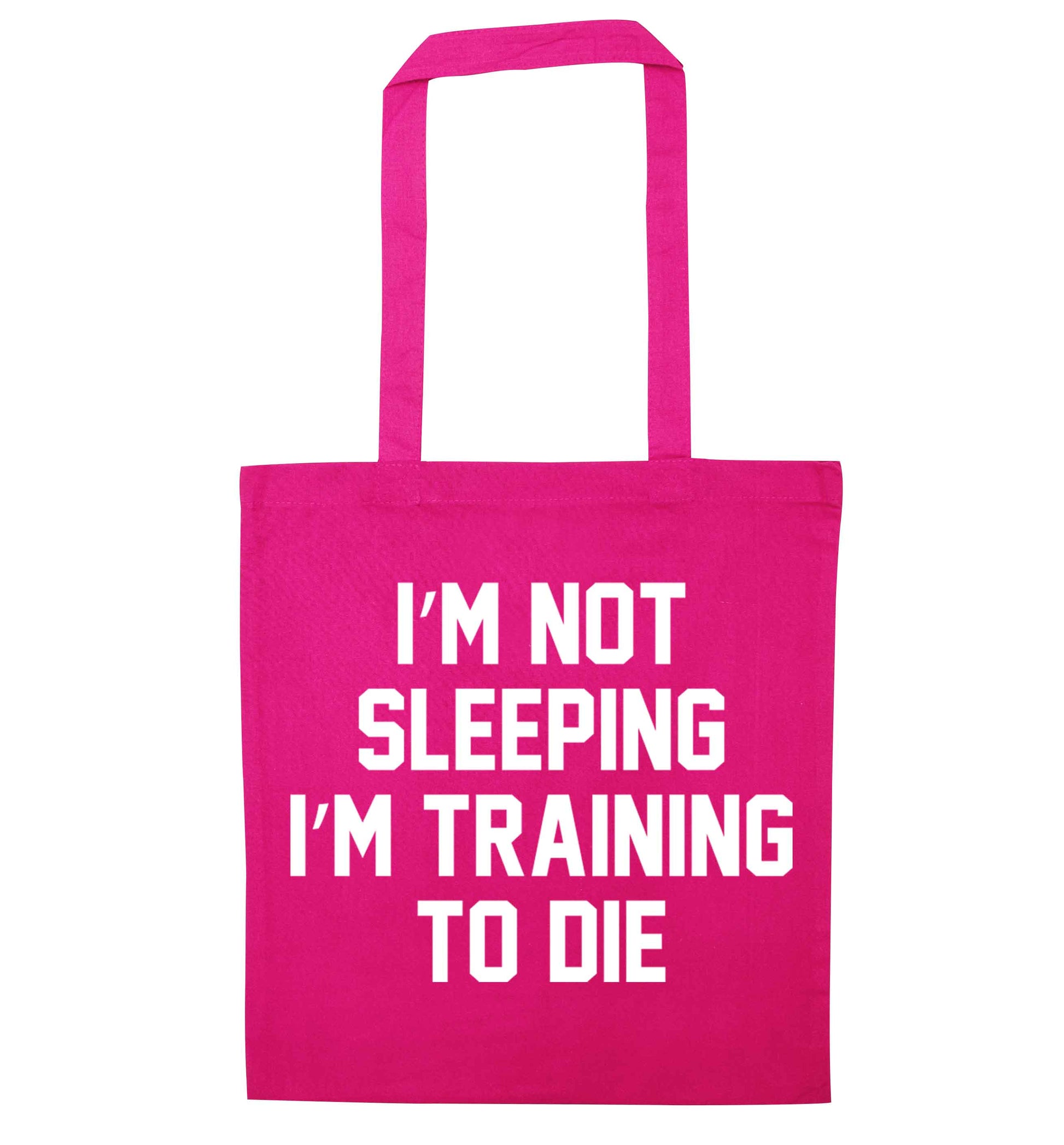 I'm not sleeping I'm training to die pink tote bag