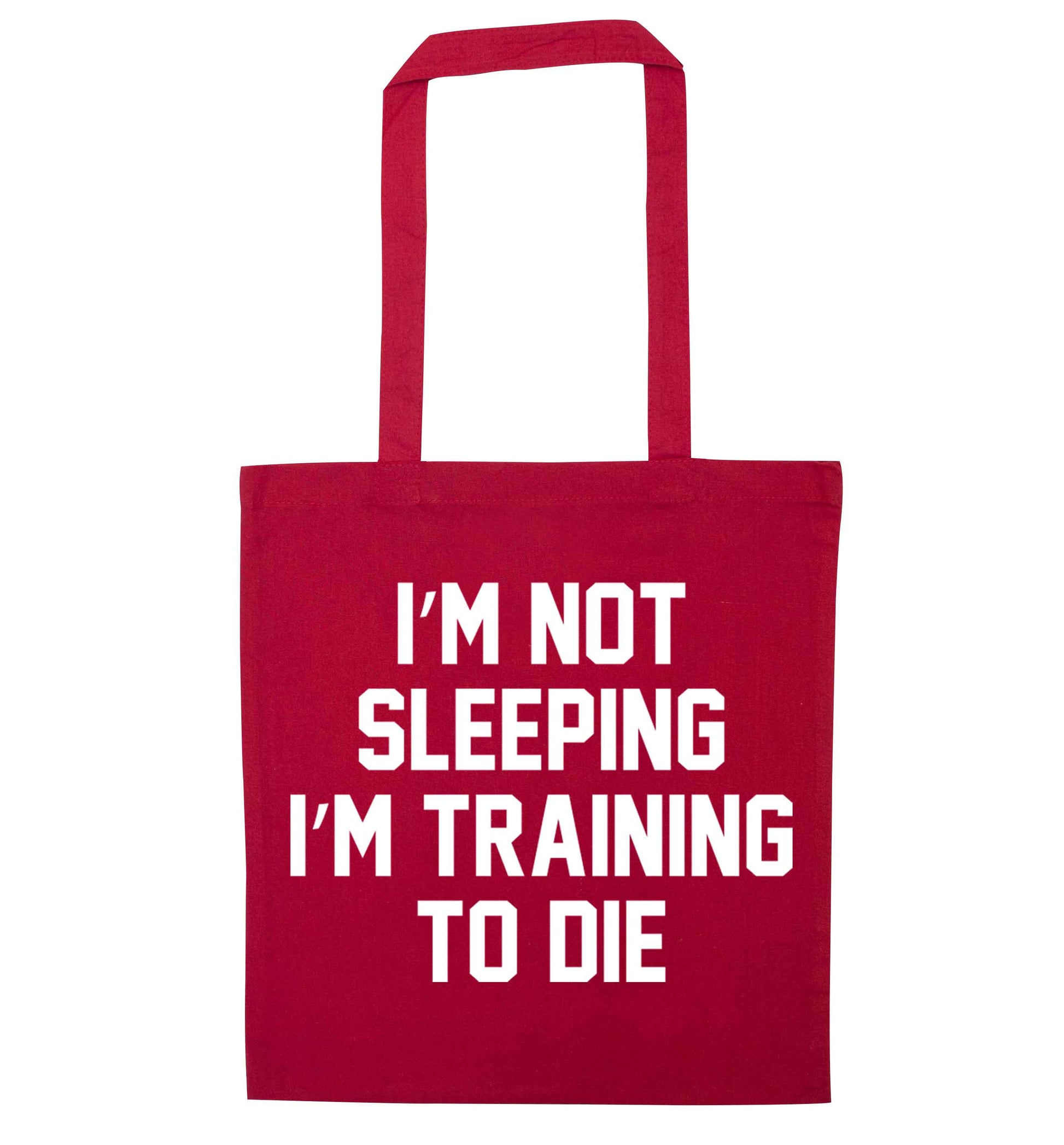 I'm not sleeping I'm training to die red tote bag