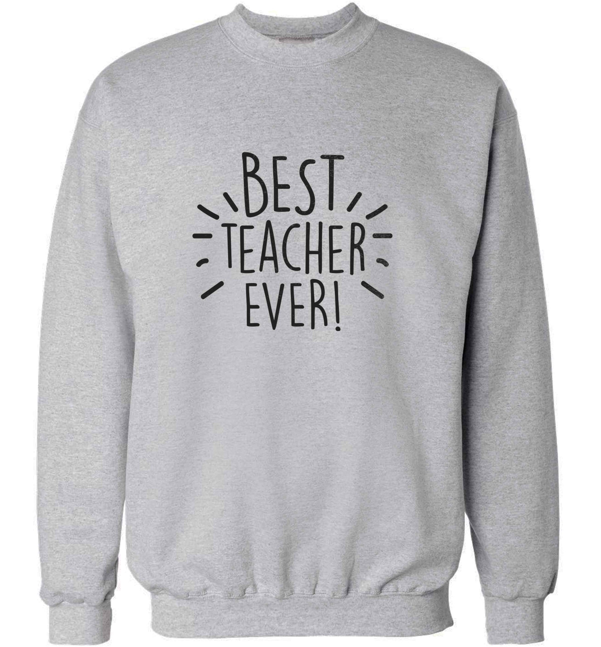 Best teacher ever! adult's unisex grey sweater 2XL