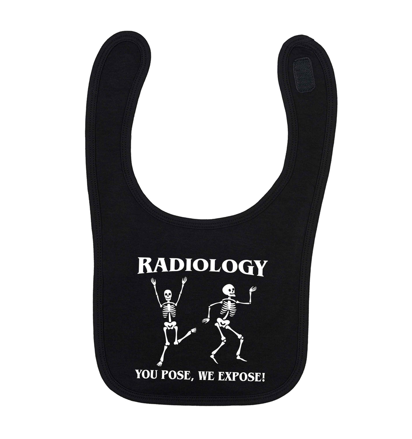 Radiology you pose we expose black baby bib