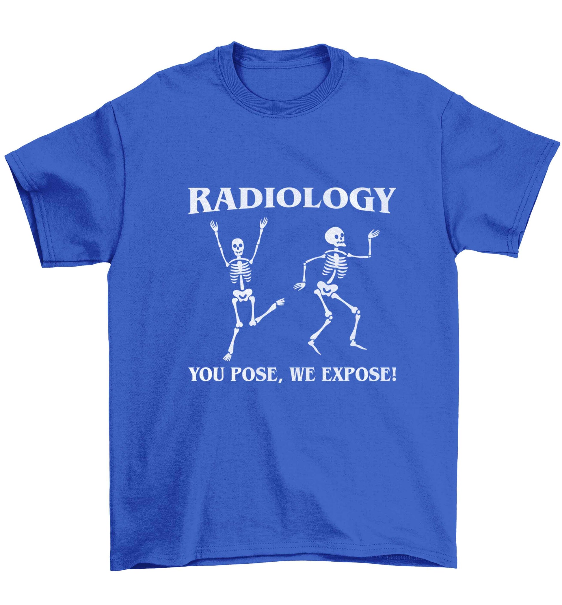 Radiology you pose we expose Children's blue Tshirt 12-13 Years