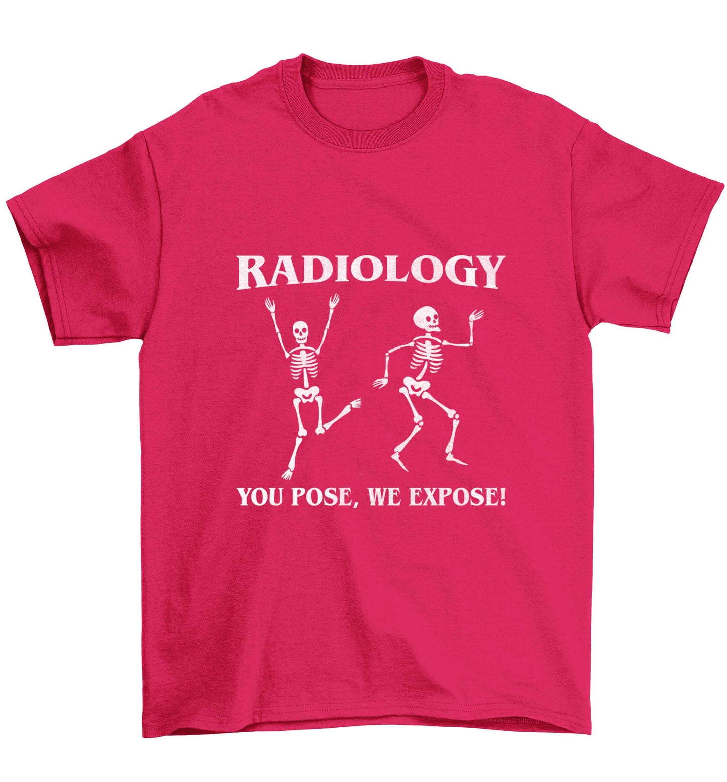 Radiology you pose we expose Children's pink Tshirt 12-13 Years