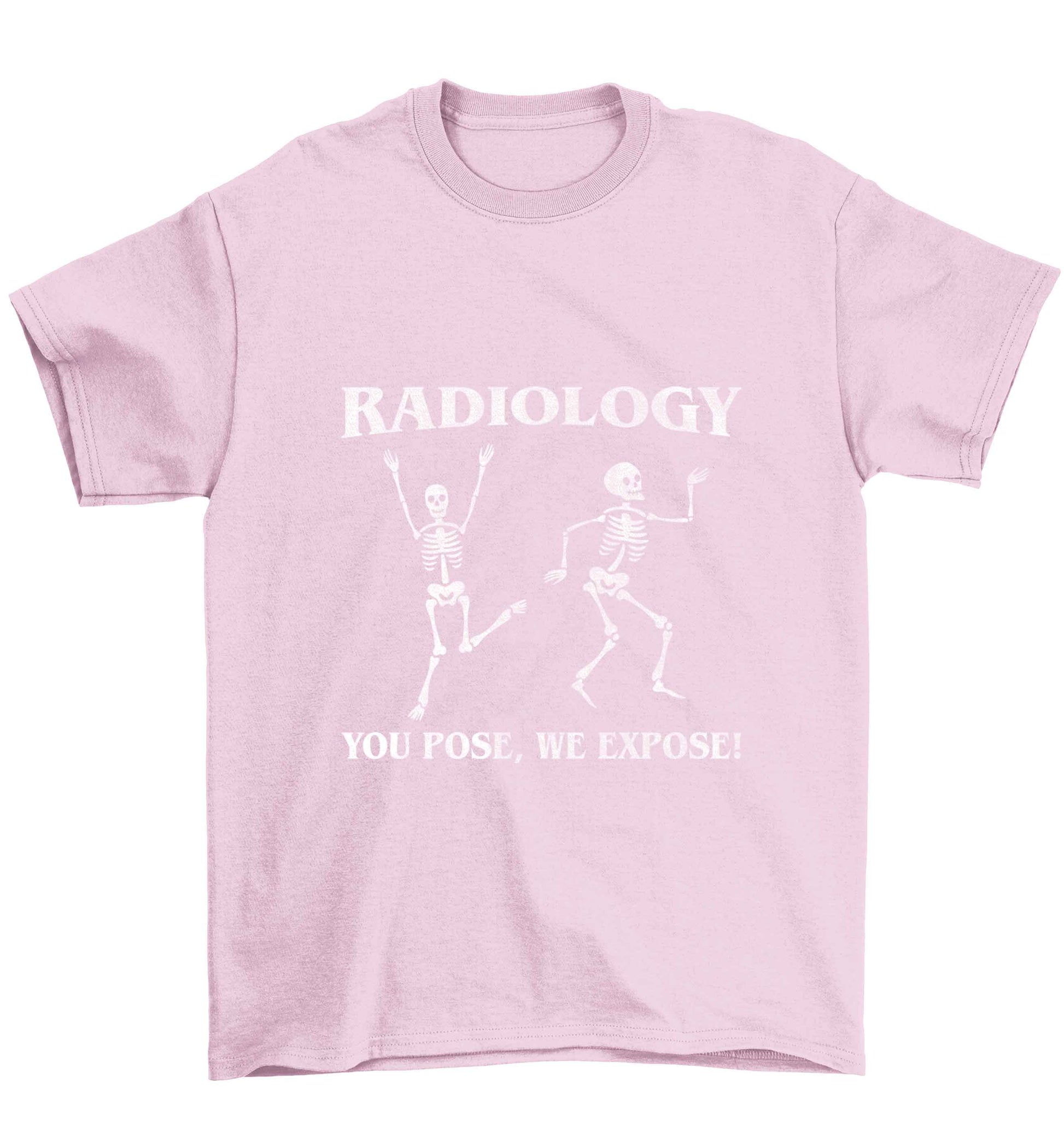 Radiology you pose we expose Children's light pink Tshirt 12-13 Years