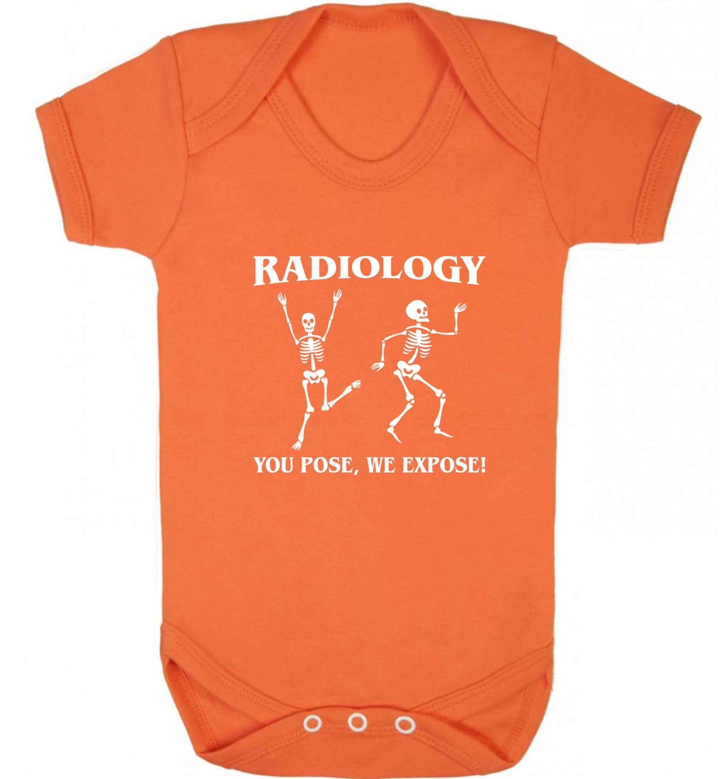 Radiology you pose we expose baby vest orange 18-24 months