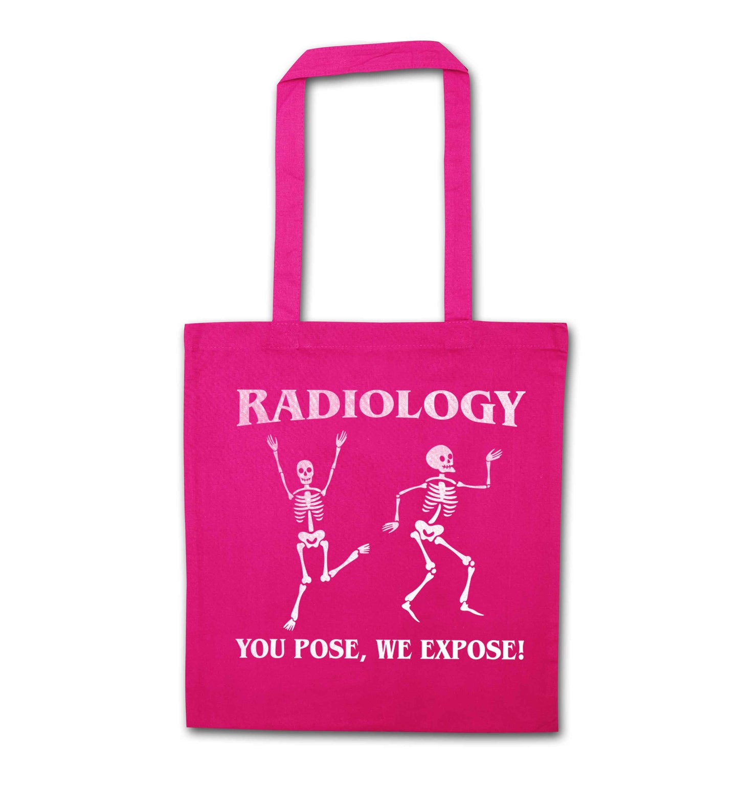 Radiology you pose we expose pink tote bag