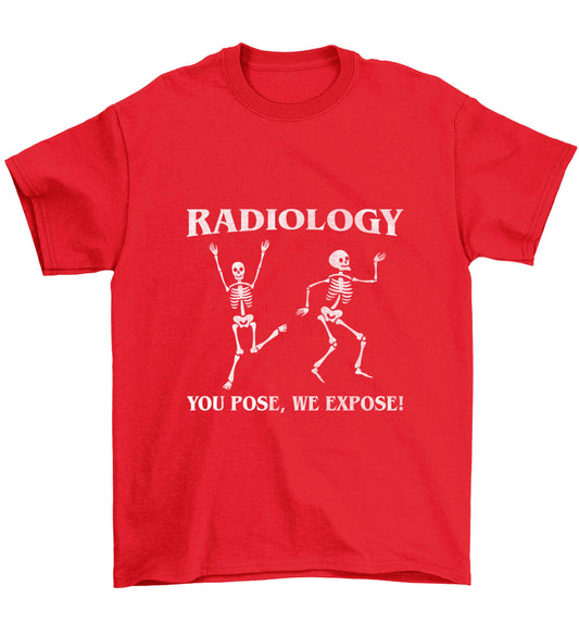 Radiology you pose we expose Children's red Tshirt 12-13 Years