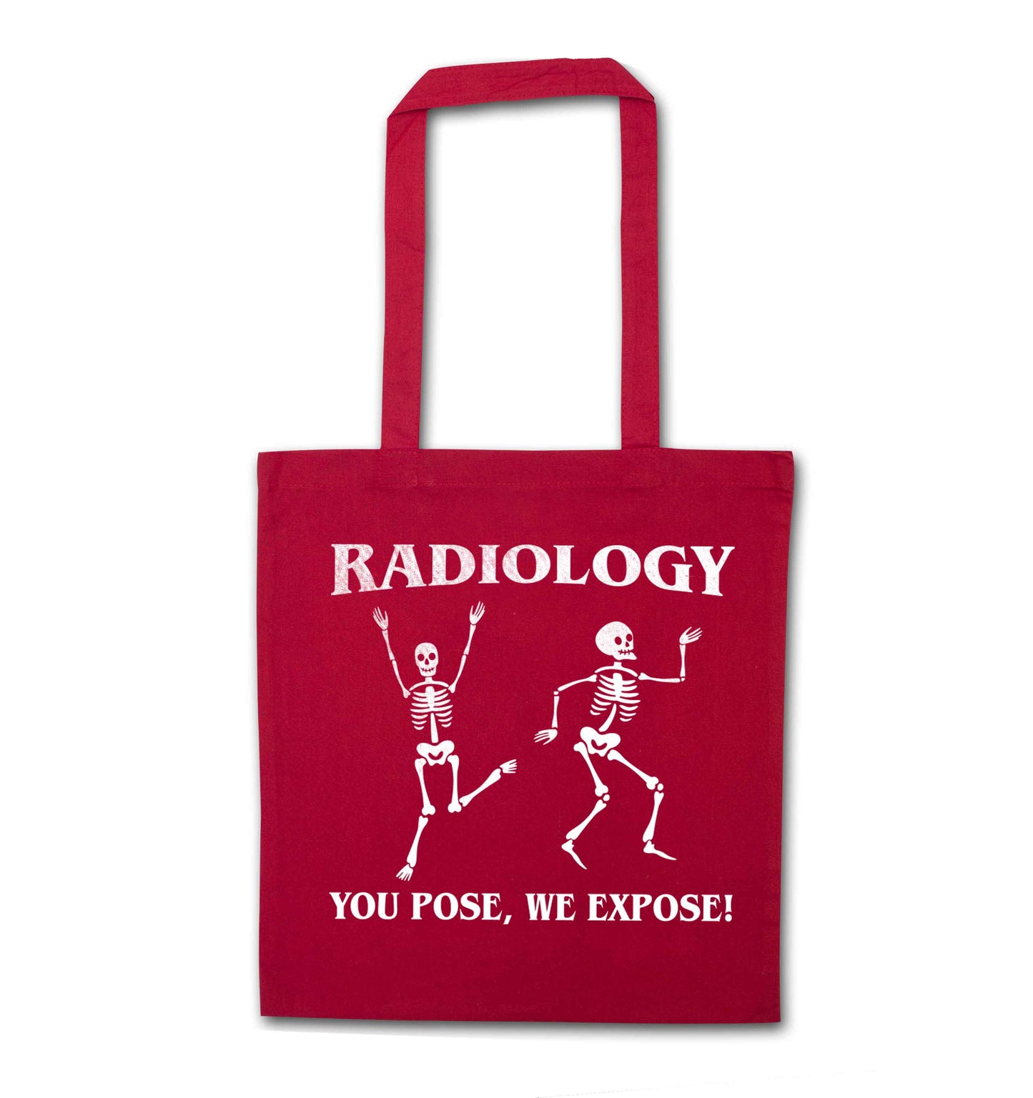 Radiology you pose we expose red tote bag