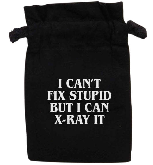 I can't fix stupid but I can X-Ray it | XS - L | Pouch / Drawstring bag / Sack | Organic Cotton | Bulk discounts available!