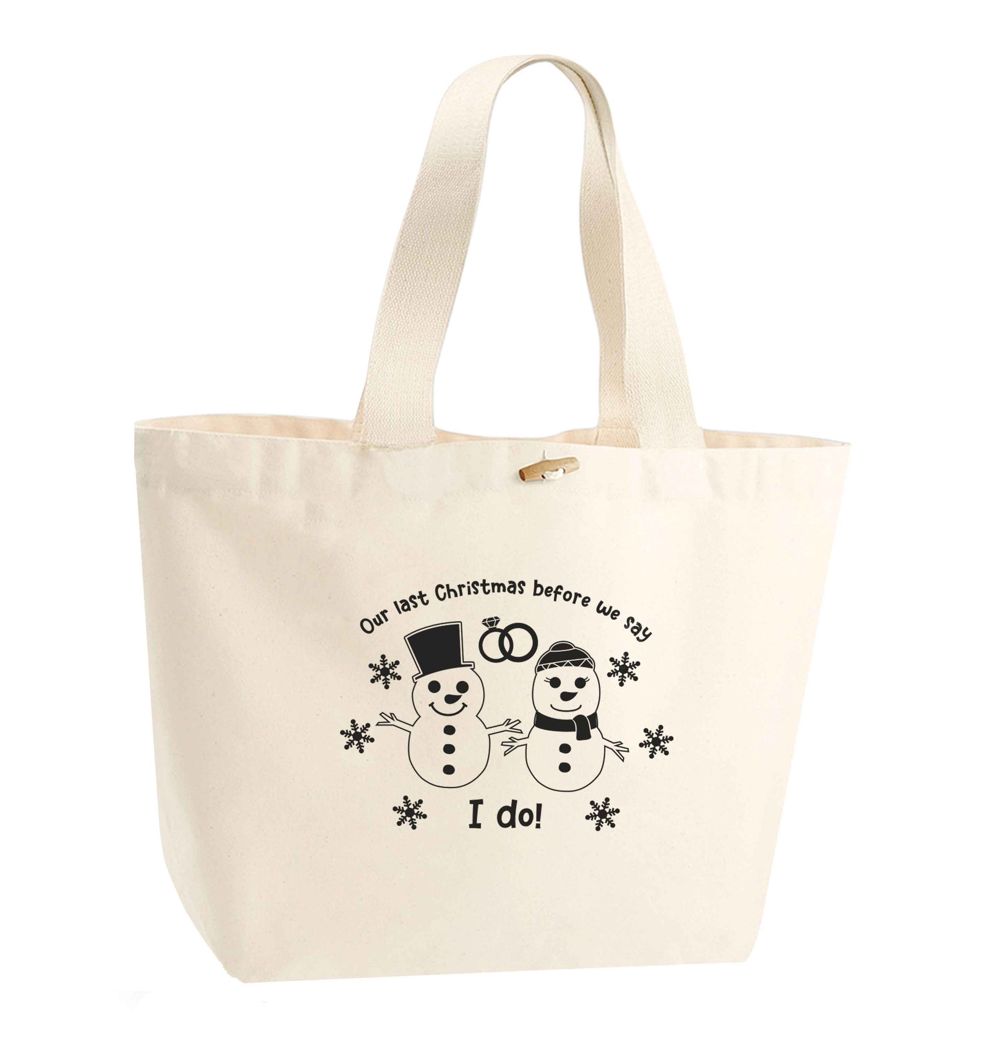 Last Christmas before we say I do organic cotton premium tote bag with wooden toggle in natural