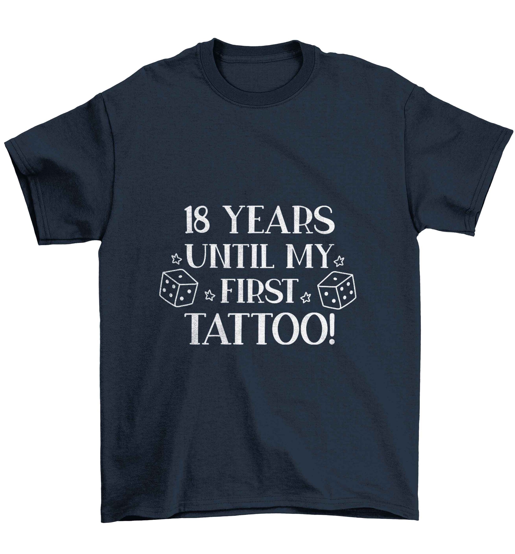 18 Years Until my First Tattoo Children's navy Tshirt 12-13 Years