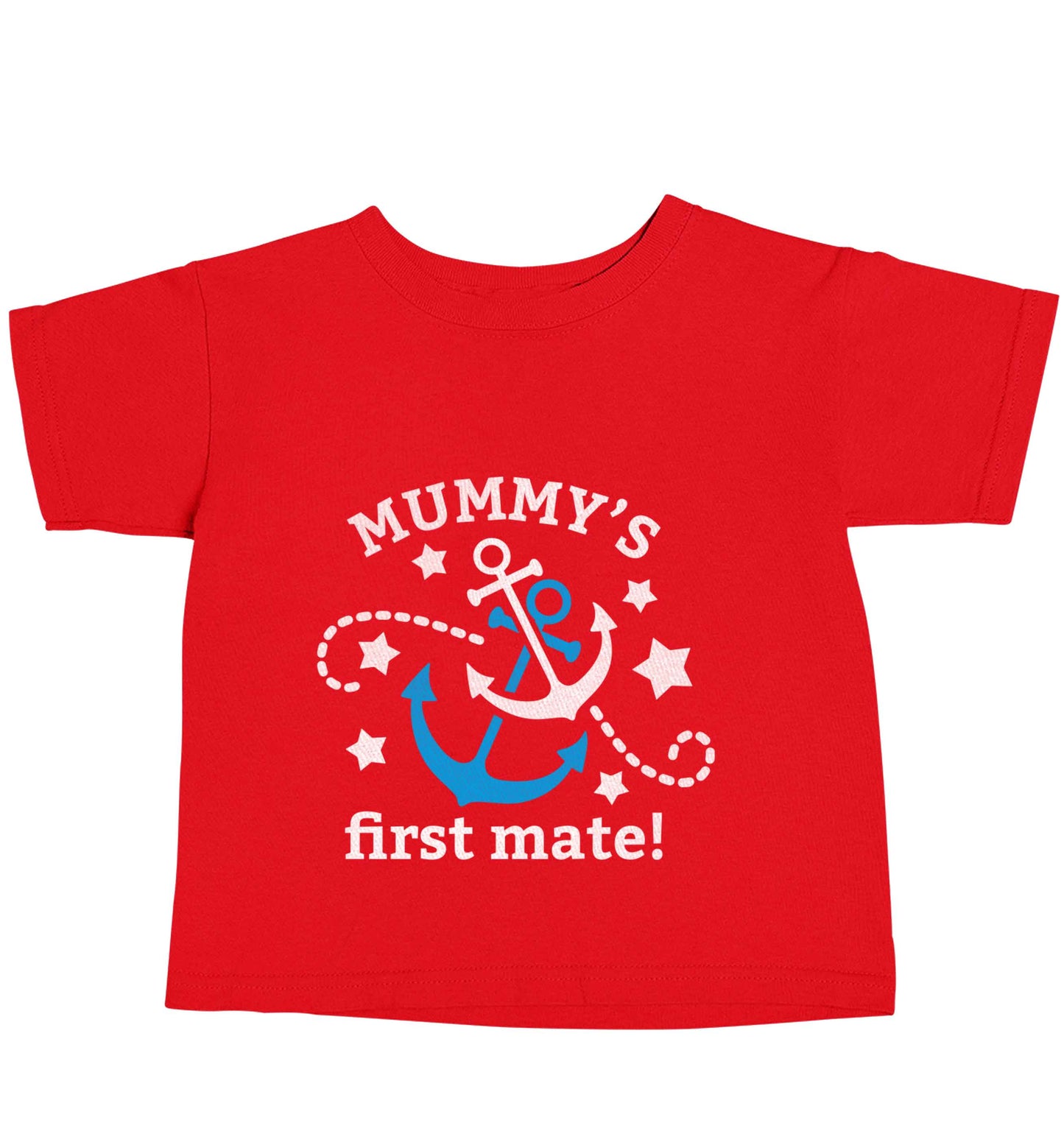 Mummy's First Mate red baby toddler Tshirt 2 Years