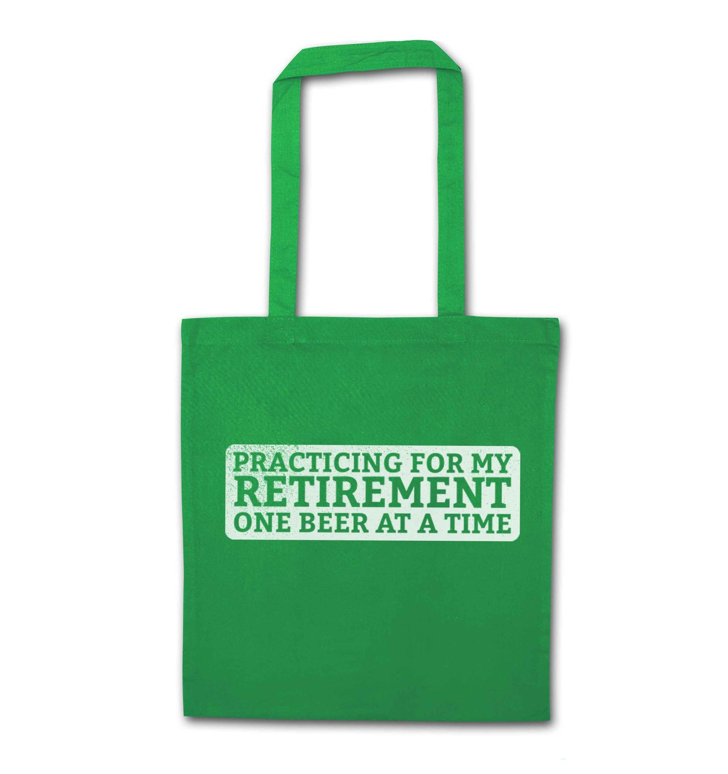 Practicing for my Retirement one Beer at a Time green tote bag