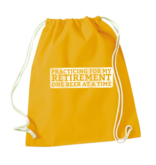 Practicing for my Retirement one Beer at a Time mustard drawstring bag
