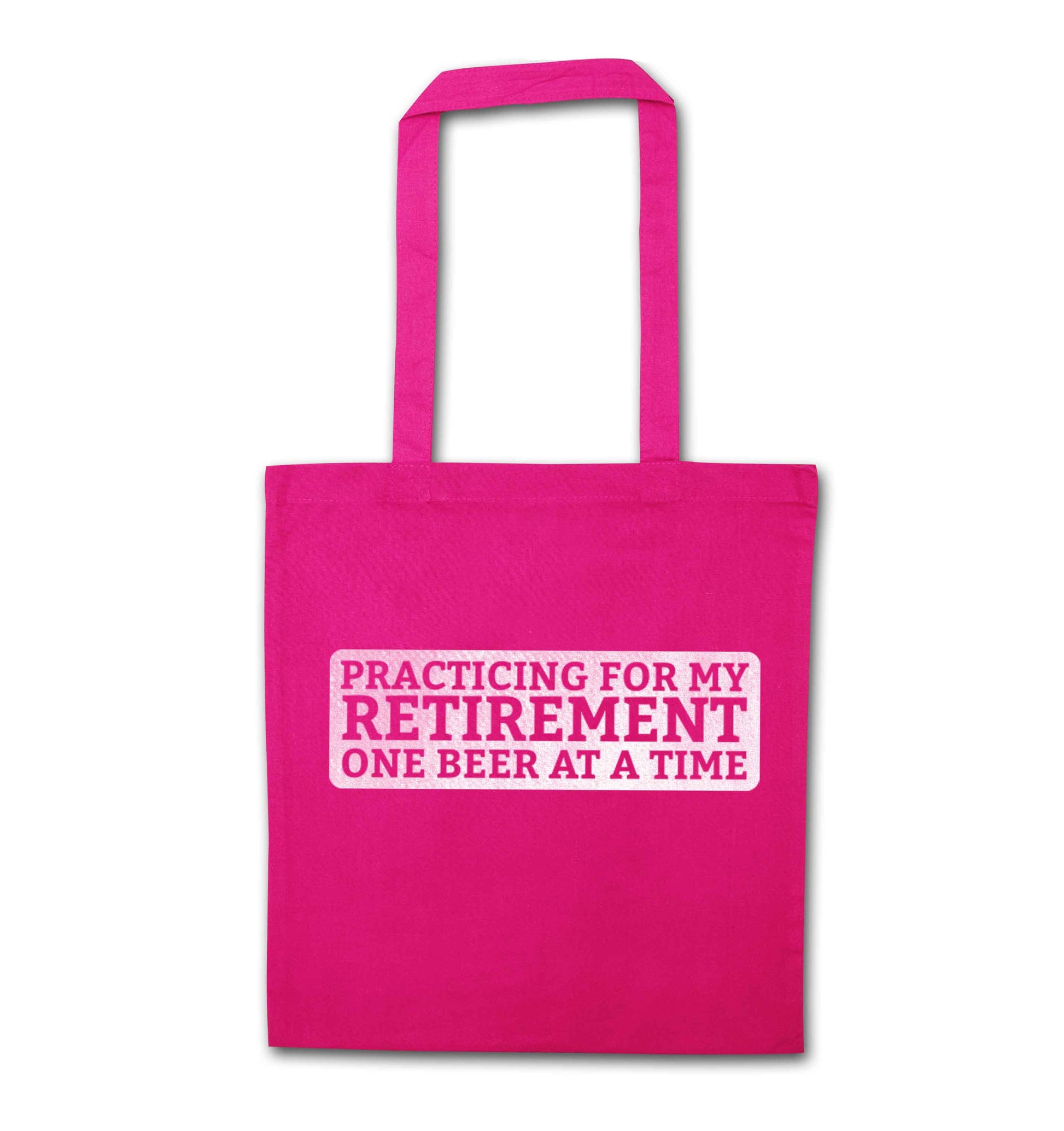 Practicing for my Retirement one Beer at a Time pink tote bag