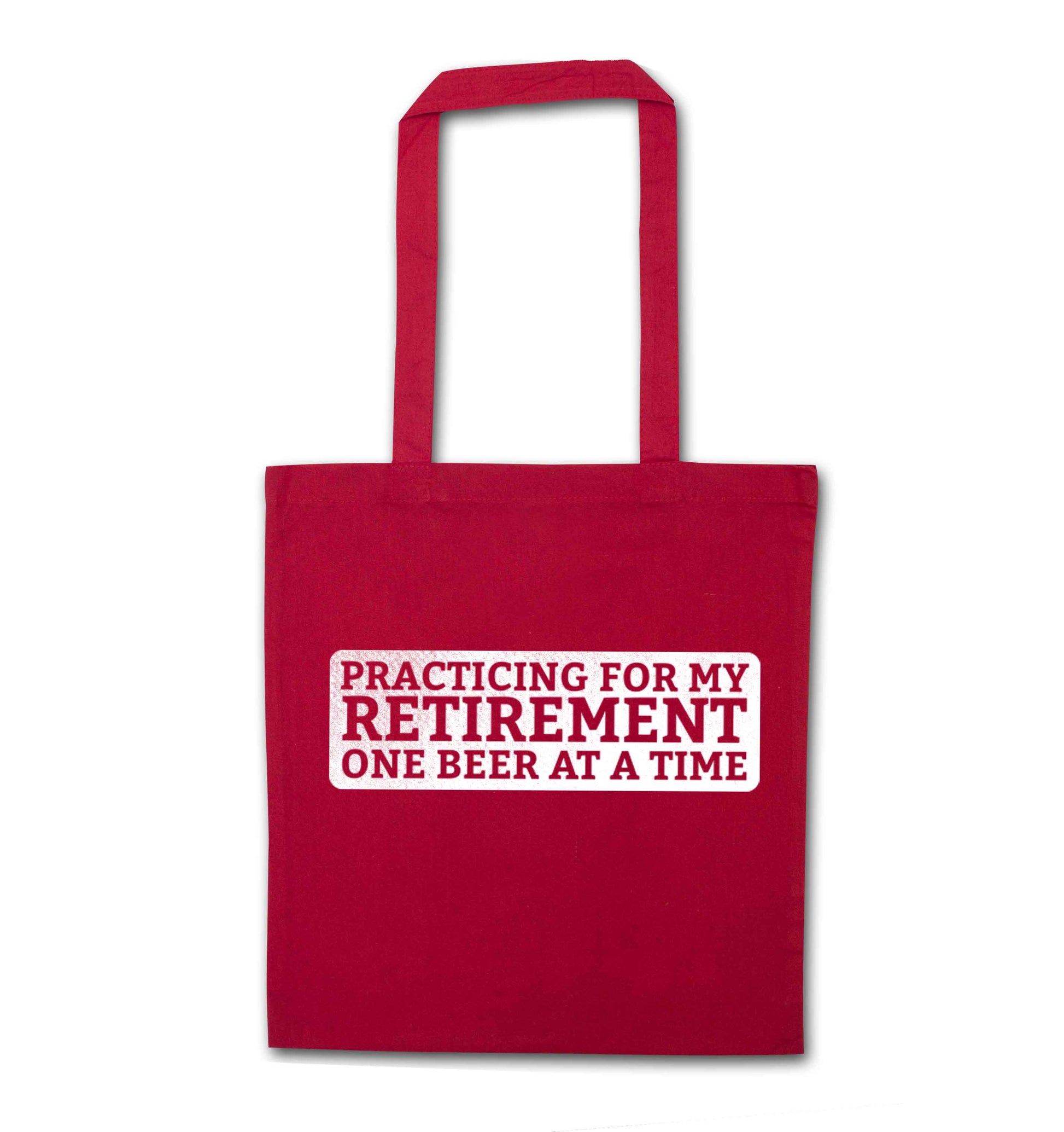 Practicing for my Retirement one Beer at a Time red tote bag