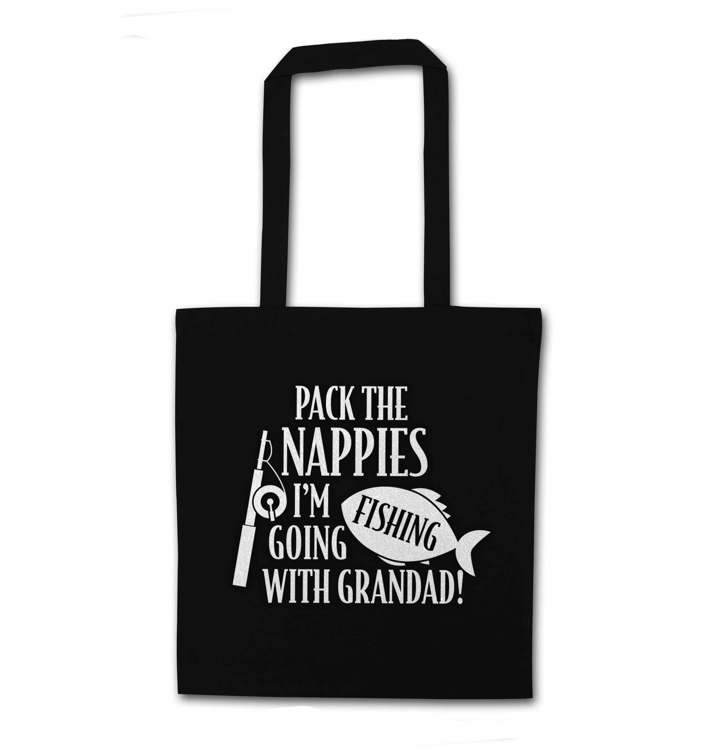 Pack the nappies I'm going fishing with Grandad black tote bag