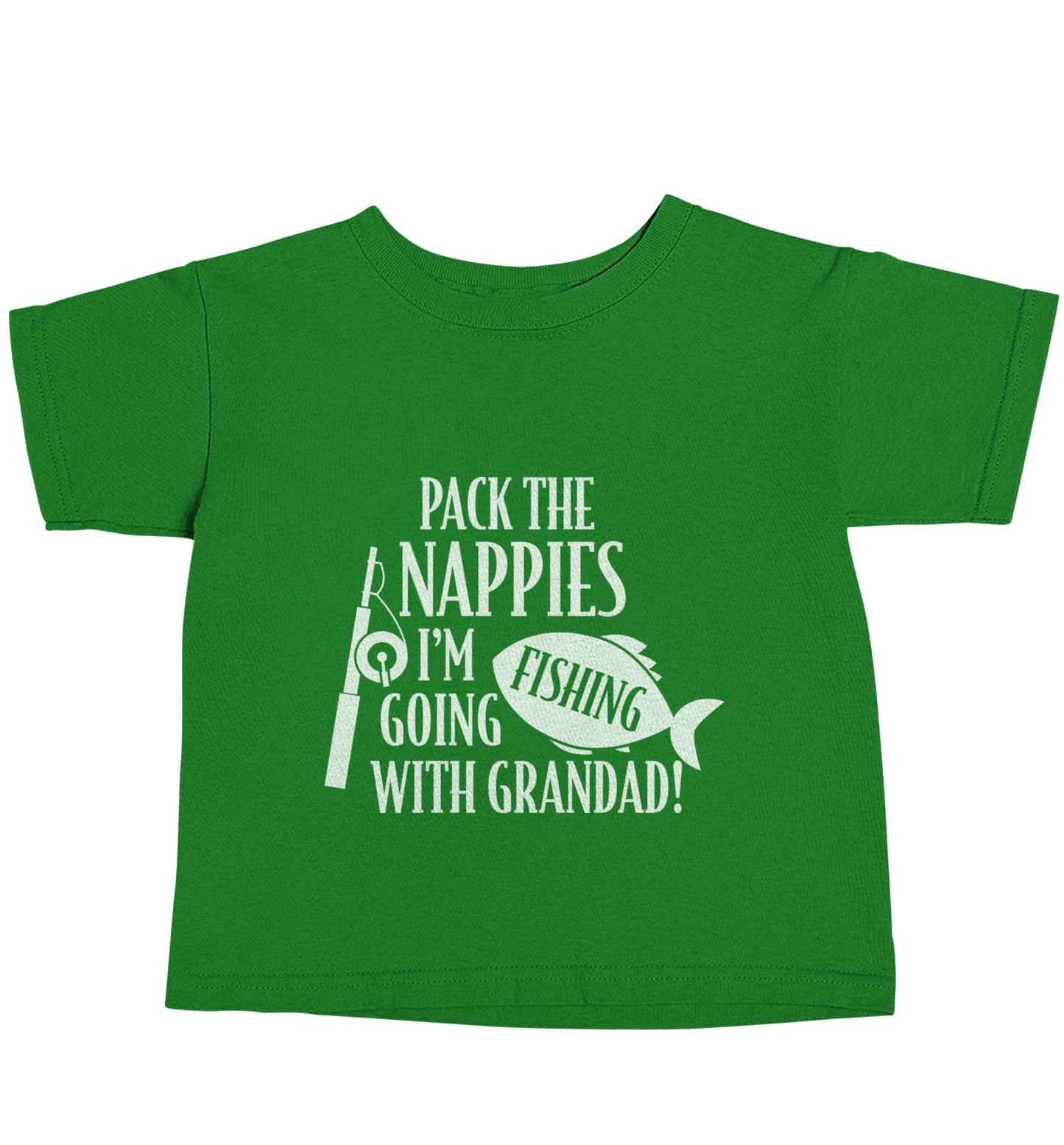 Pack the nappies I'm going fishing with Grandad green baby toddler Tshirt 2 Years