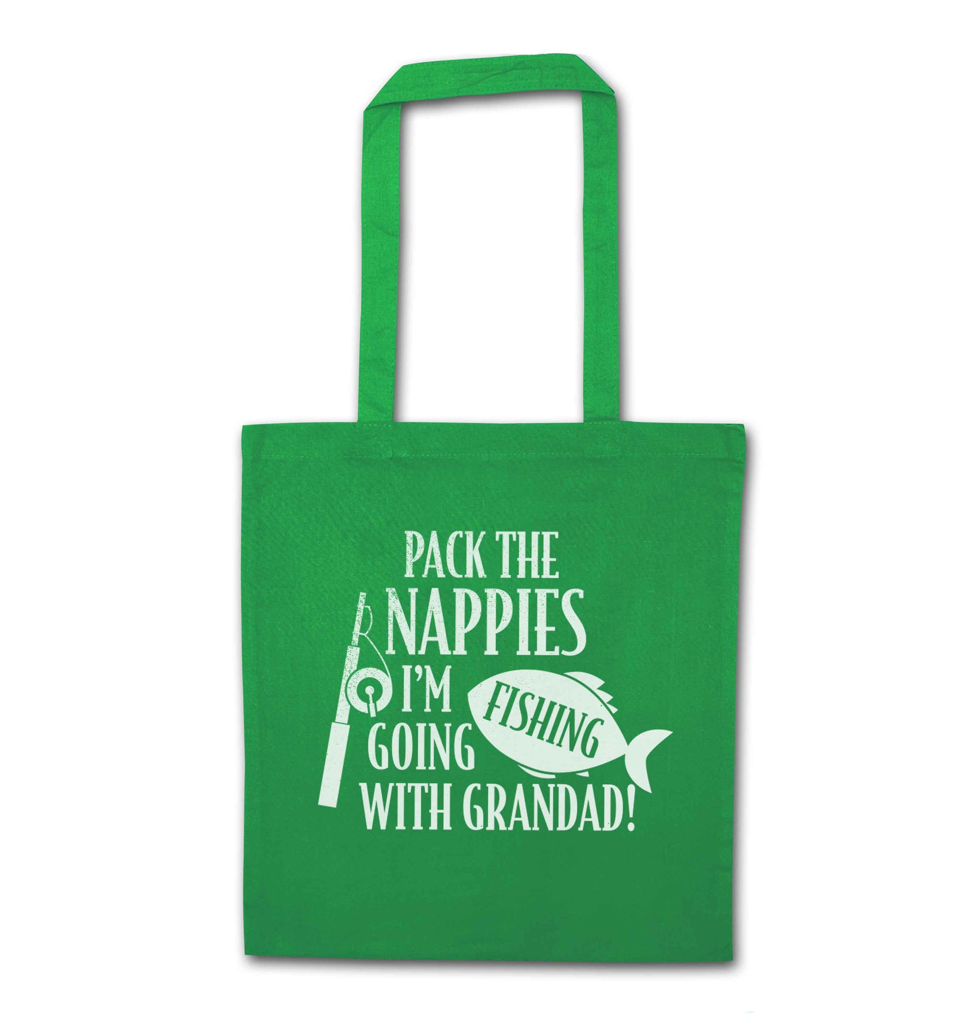 Pack the nappies I'm going fishing with Grandad green tote bag