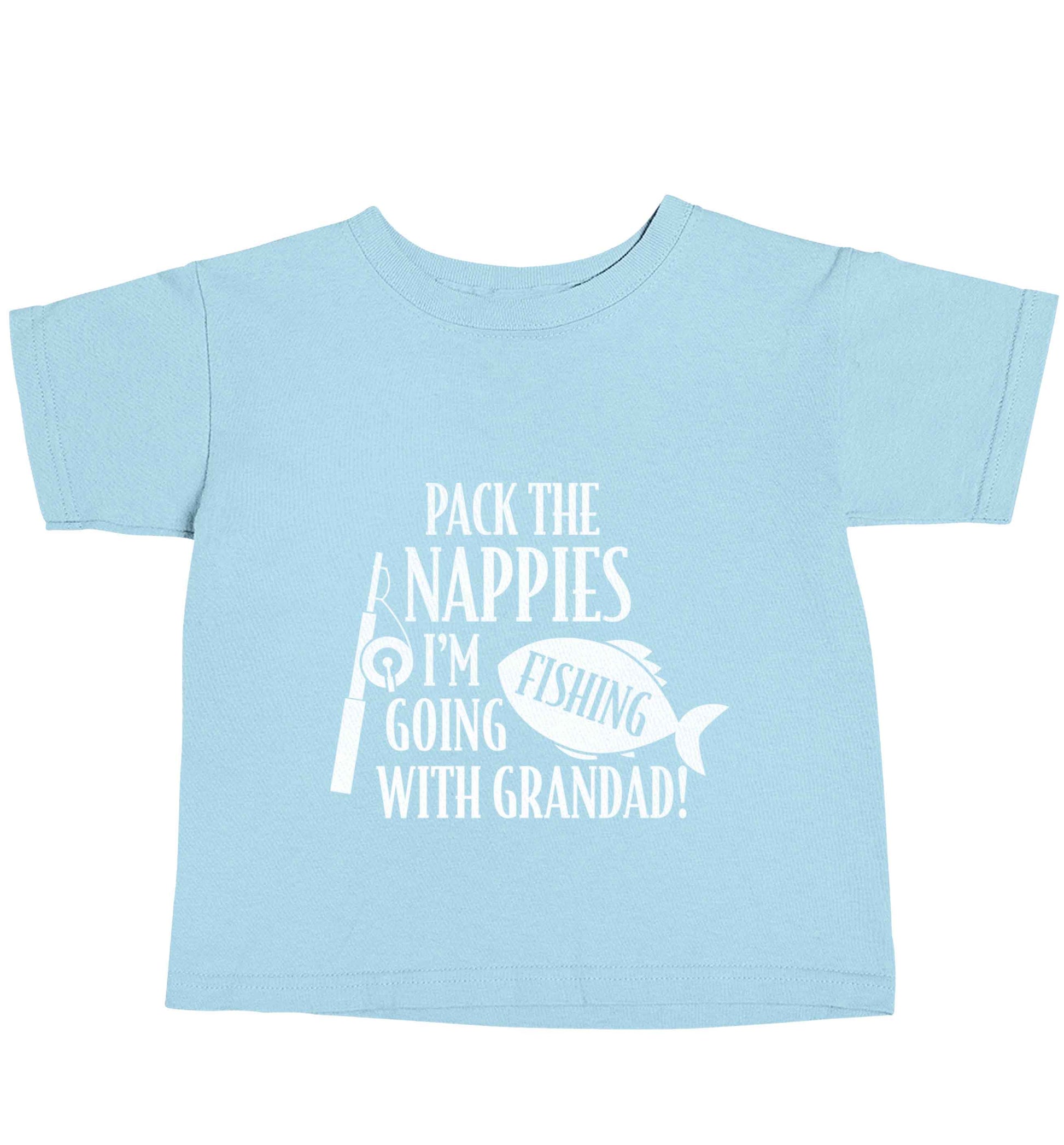 Pack the nappies I'm going fishing with Grandad light blue baby toddler Tshirt 2 Years