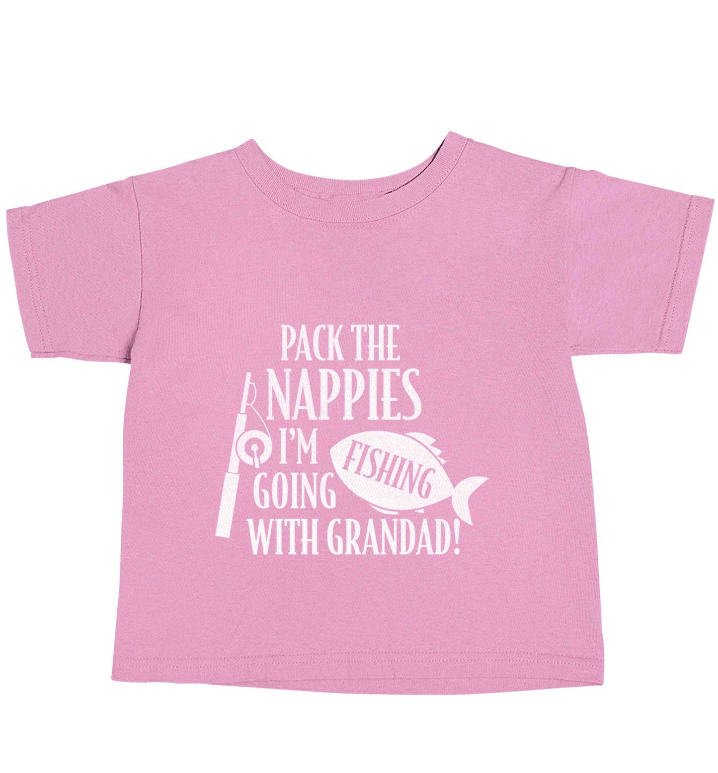 Pack the nappies I'm going fishing with Grandad light pink baby toddler Tshirt 2 Years