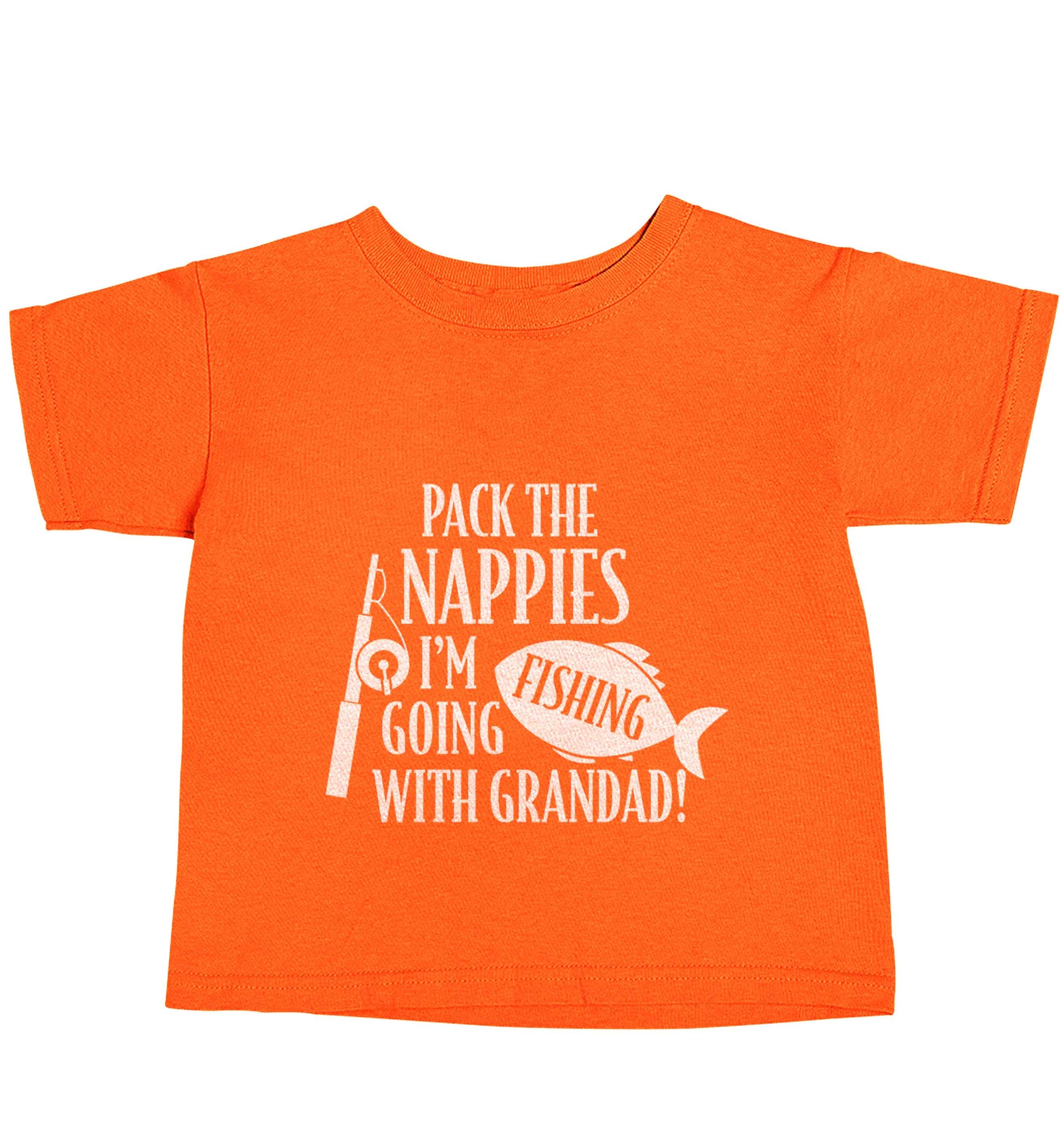 Pack the nappies I'm going fishing with Grandad orange baby toddler Tshirt 2 Years