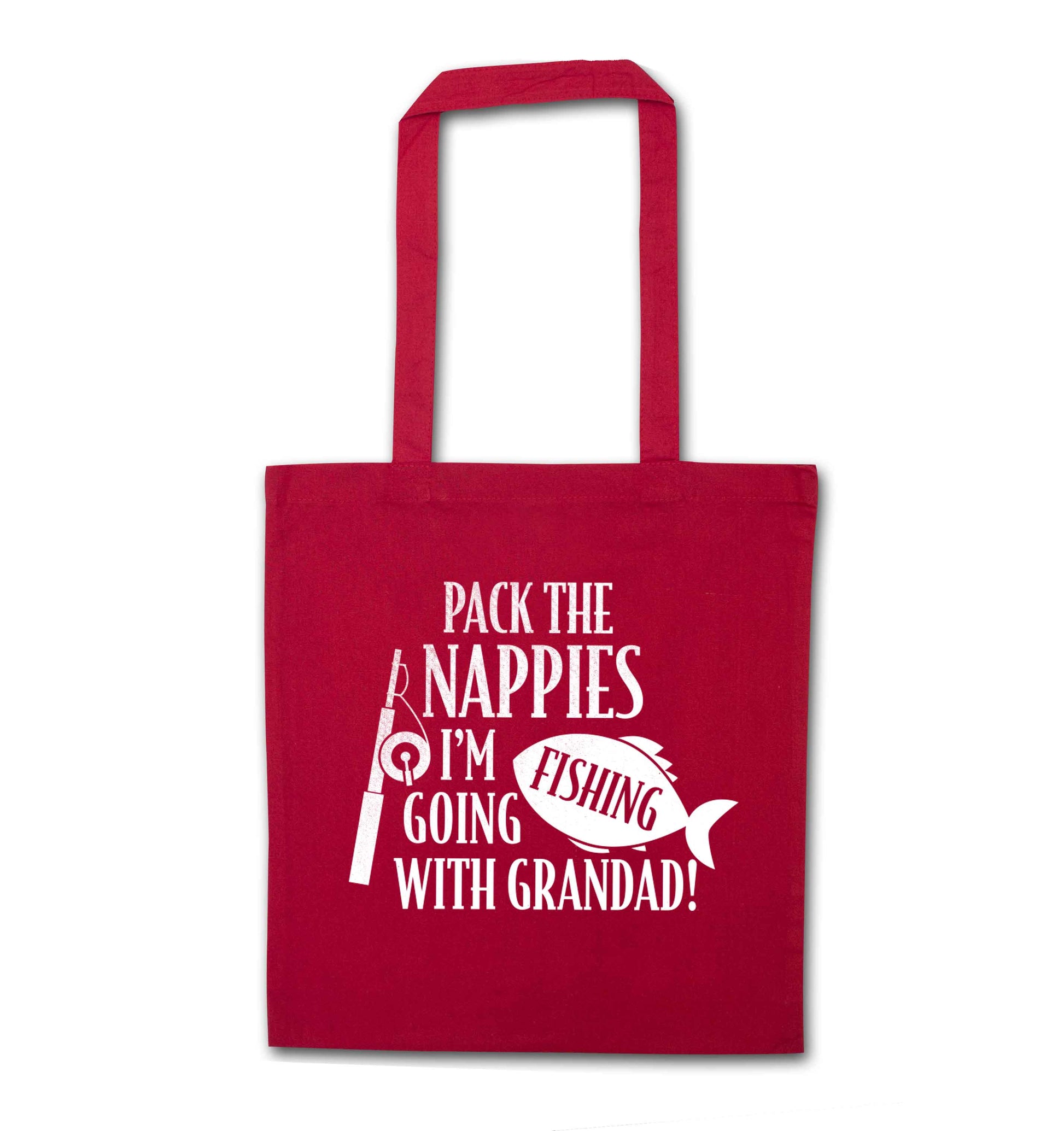 Pack the nappies I'm going fishing with Grandad red tote bag