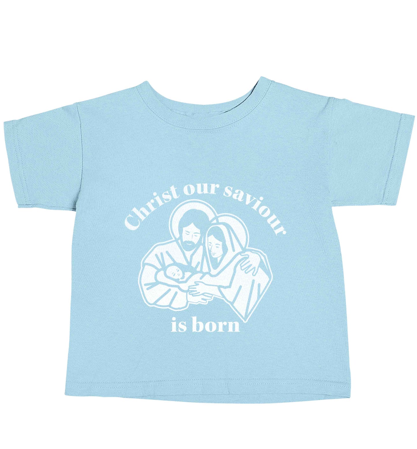 Christ our saviour is born light blue baby toddler Tshirt 2 Years
