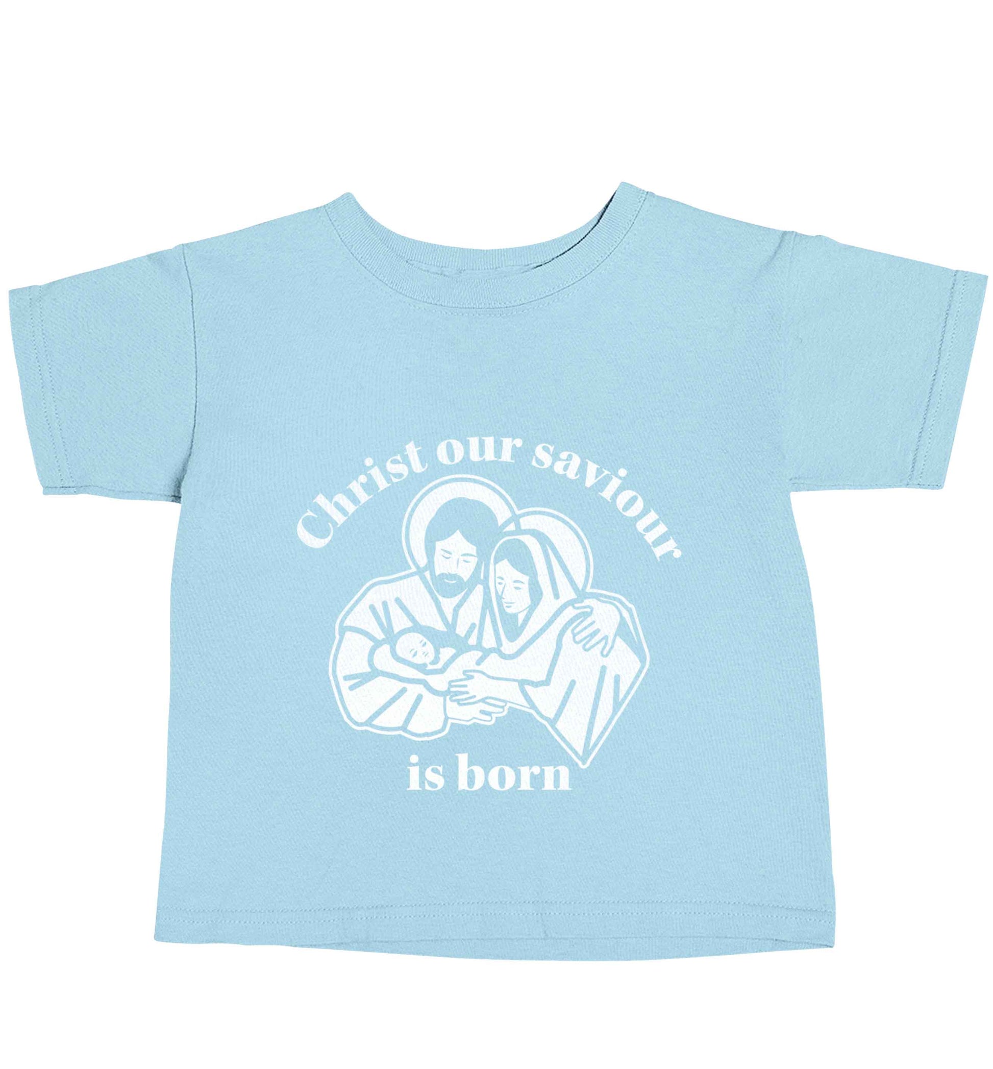 Christ our saviour is born light blue baby toddler Tshirt 2 Years